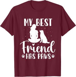 My Best Friend Has Paws - Dog Owner Dog Lover T-Shirt - T-Shirt | Maroon