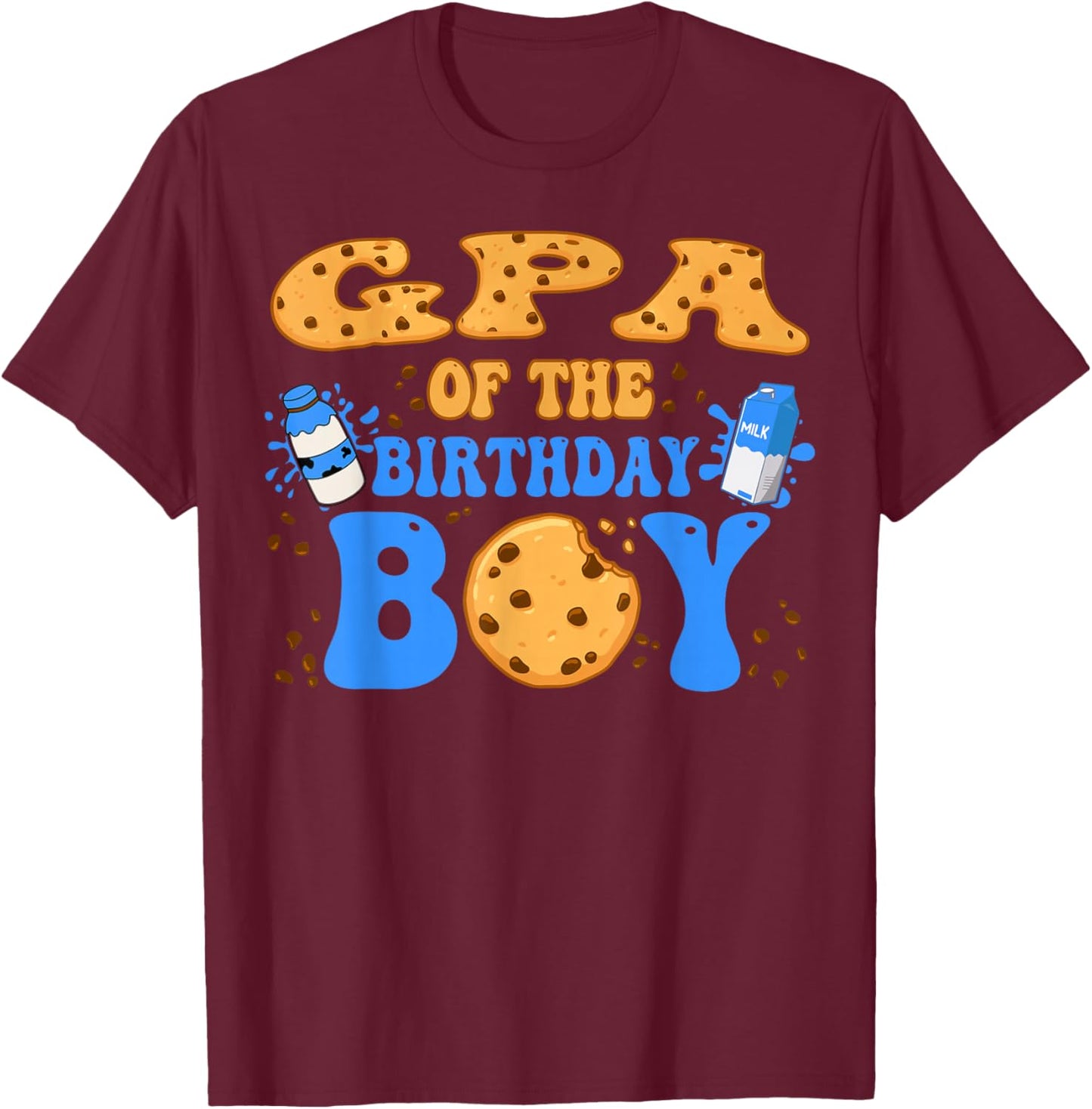 GPA Of The Birthday Boy Milk and Cookies Lover T-Shirt - T-Shirt | Maroon