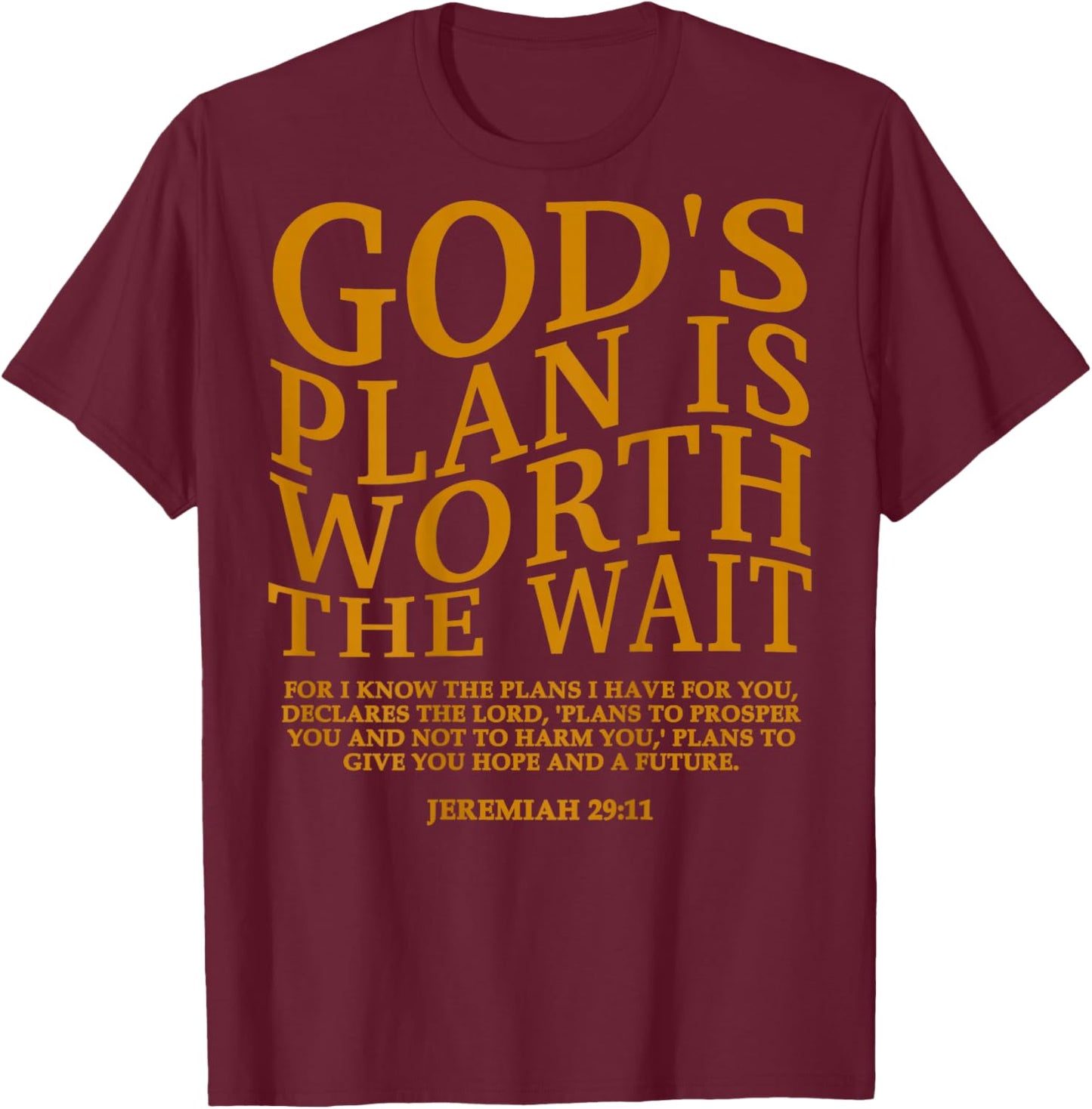 God's Plan is Worth The Wait Christian Jesus God Sister Mom T-Shirt - T-Shirt | Maroon