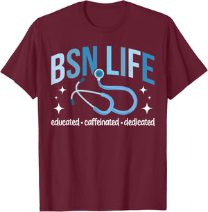 BSN Life BSN Graduation BSN Graduate BSN Grad T-Shirt - T-Shirt | Maroon