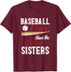 Funny Baseball sisters Baseball Players T-Shirt - T-Shirt | Maroon