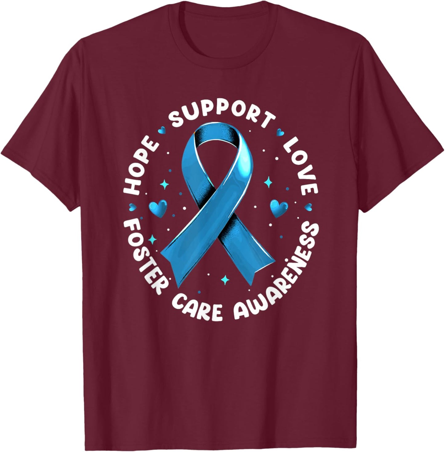 Hope Support Love Foster Care Awareness T-Shirt - T-Shirt | Maroon