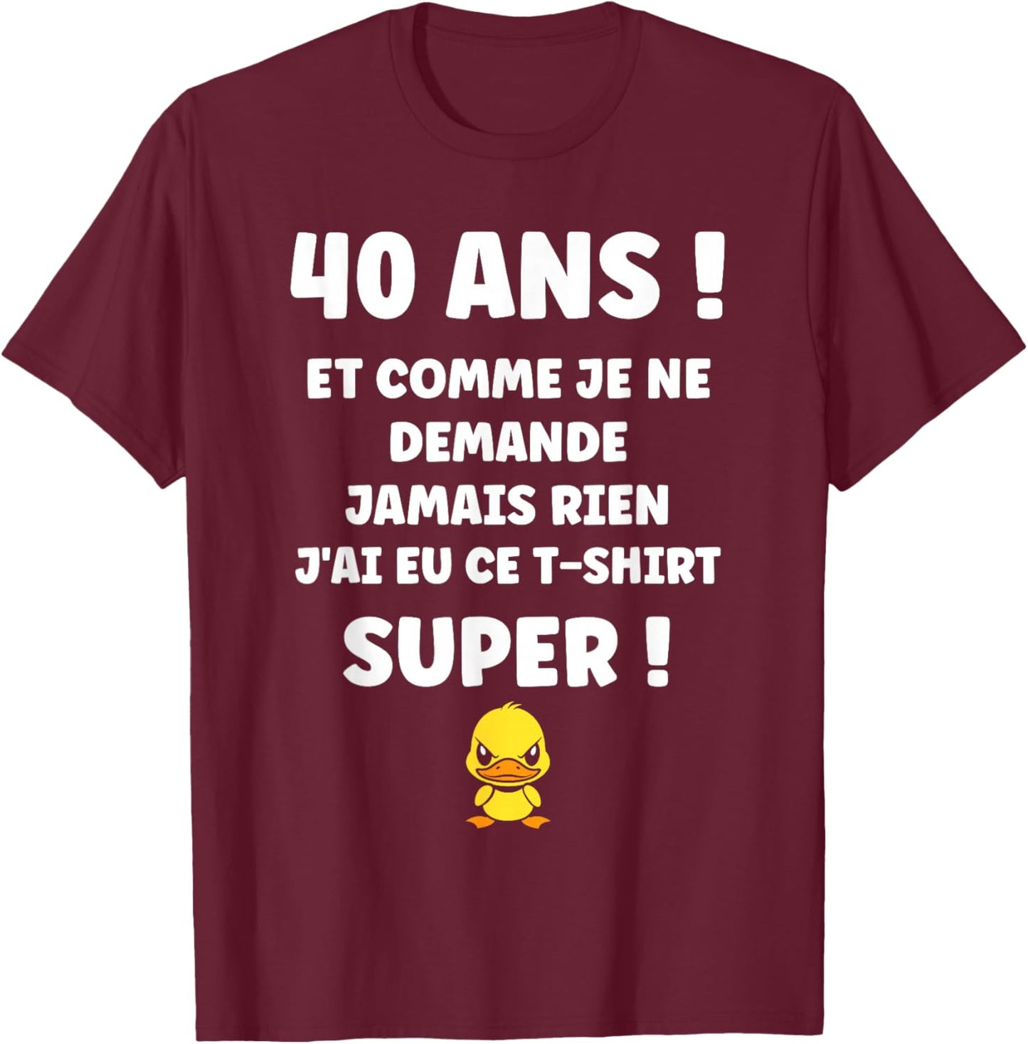 Draw Idea Funny 40 Years Funny Birthday 40 Years T-Shirt - T-Shirt | Maroon