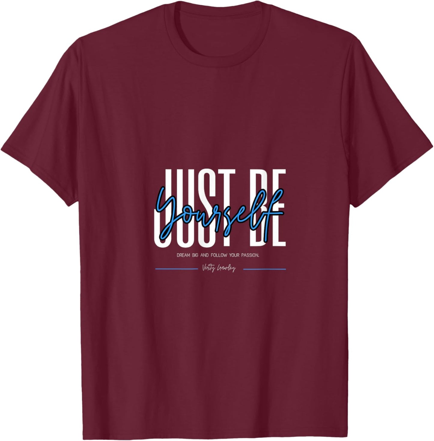Be Yourself T-Shirt - T-Shirt | Maroon