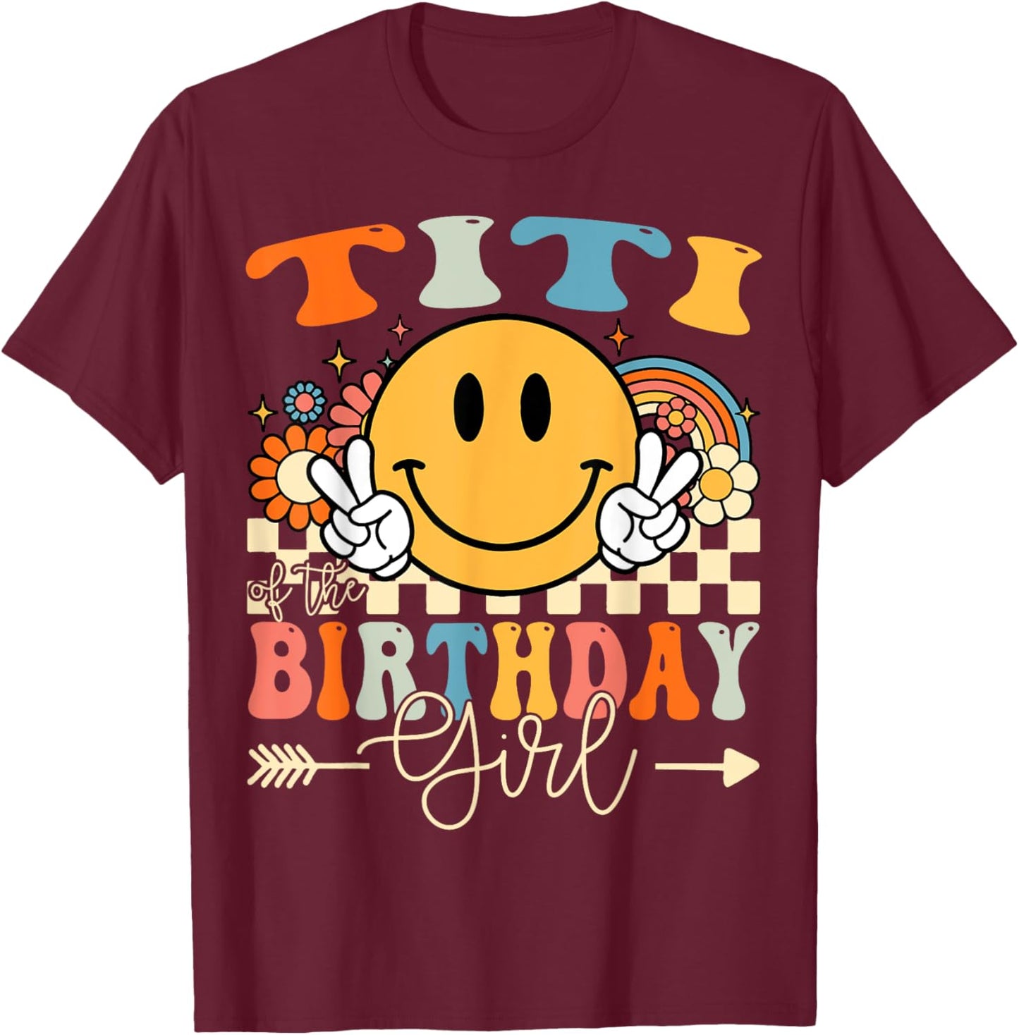 Titi Of The Birthday Girl Groovy Retro Vintage T-Shirt - T-Shirt | Maroon