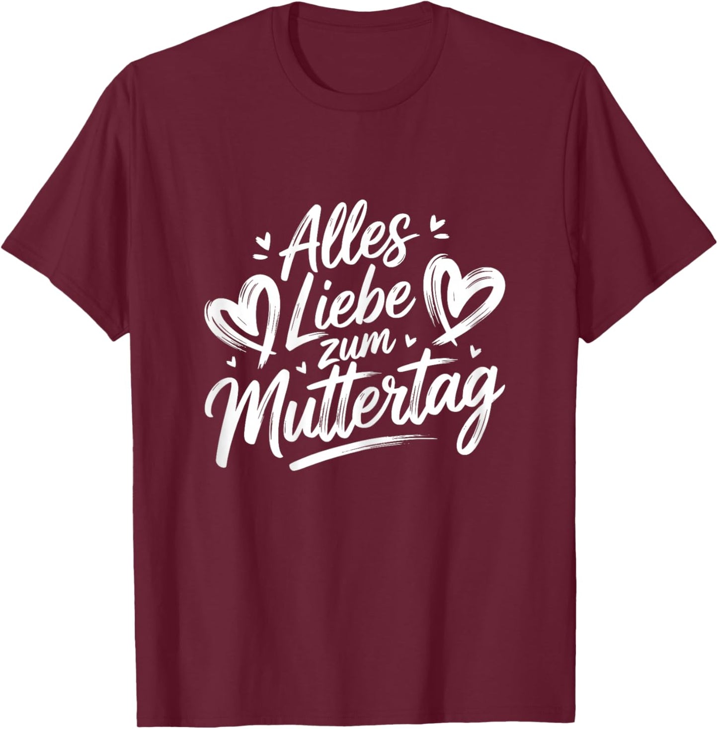 Alles Liebe zum Muttertag - Mutter Kind Spruch Kinder Mama T-Shirt - T-Shirt | Maroon