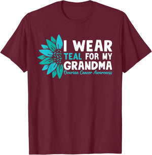 I Wear Teal For My Grandma Ovarian Cancer Awareness T-Shirt - T-Shirt | Maroon