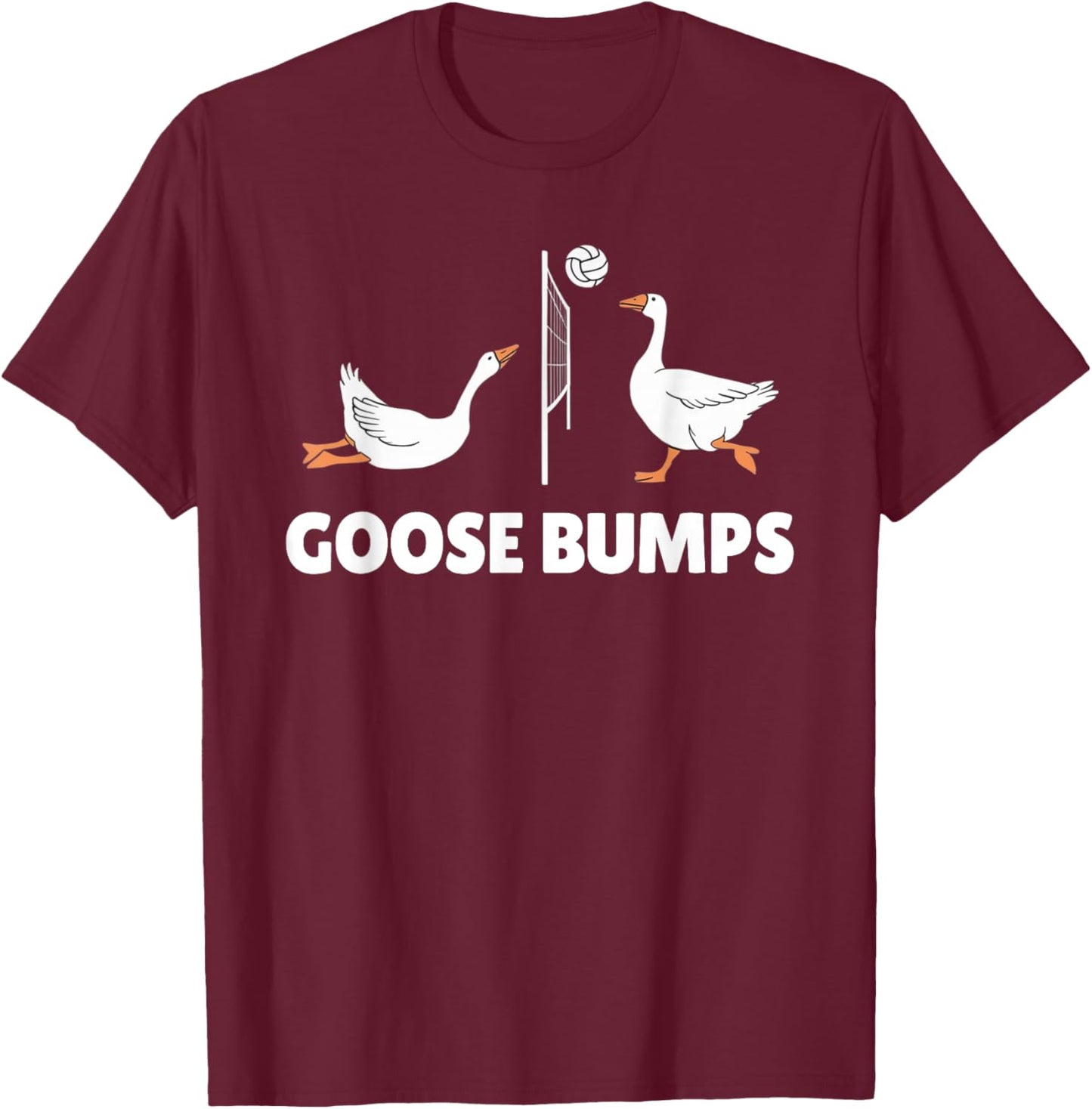 Goose Bumps Volleyball Set Spike Funny T-Shirt - T-Shirt | Maroon