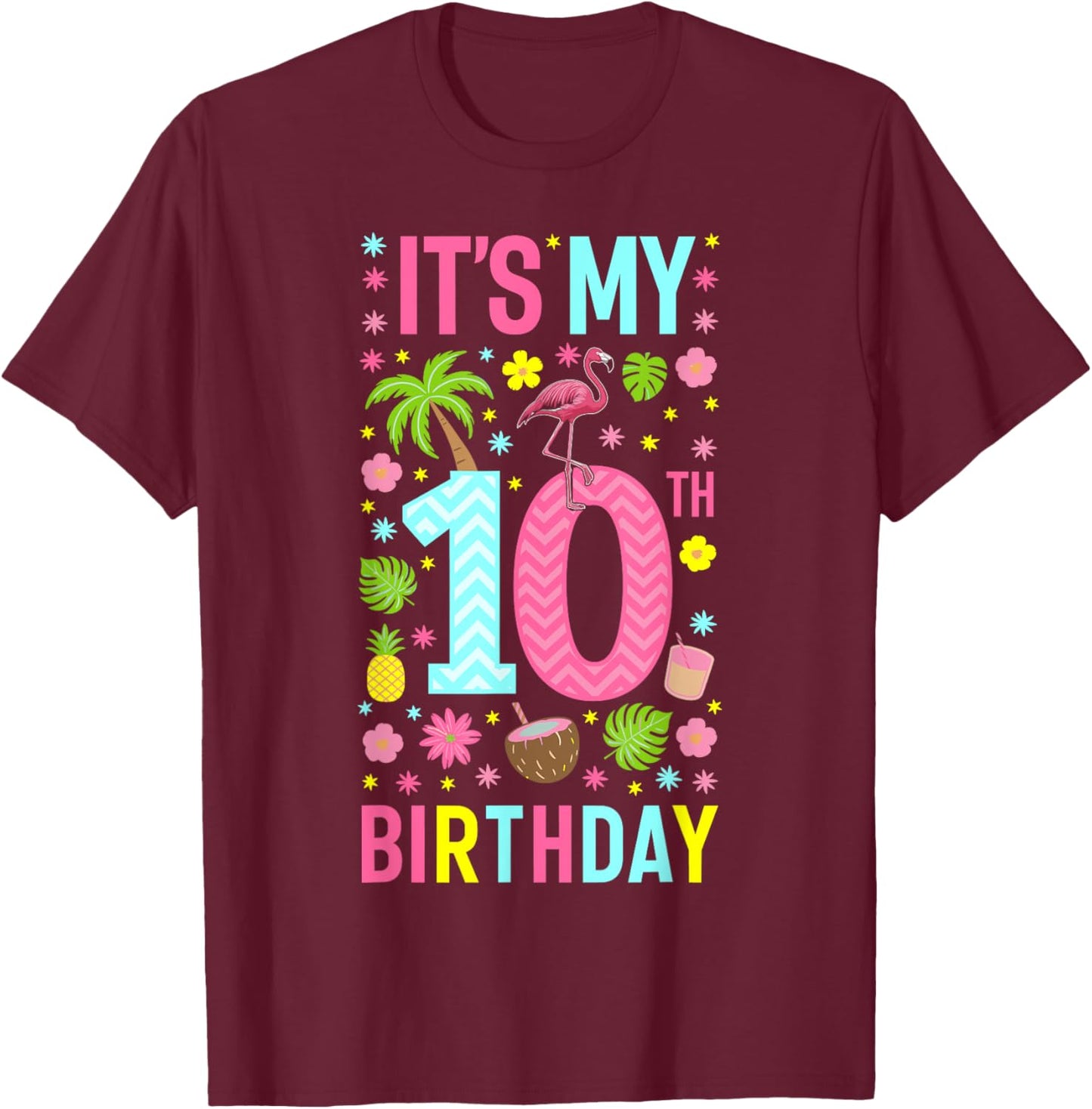 It's My 10th Birthday Flamingo Hawaii 10 Yrs Old Girl T-Shirt - T-Shirt | Maroon