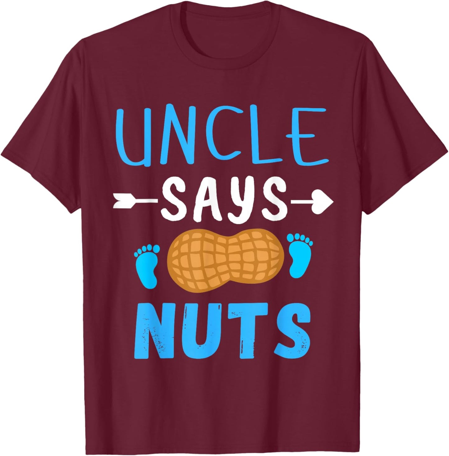 Gender reveal Uncle says nuts Boy matching family party T-Shirt - T-Shirt | Maroon