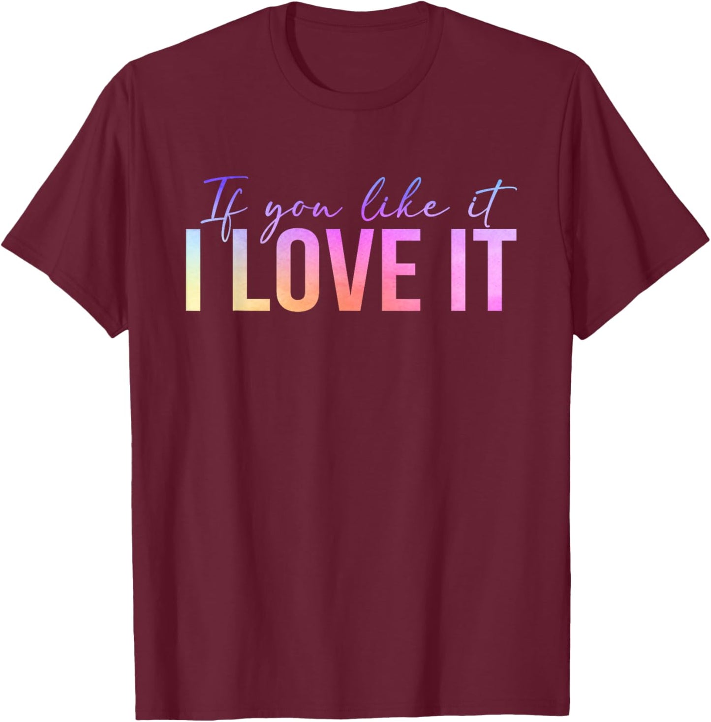 If You Like It I Love It Positive Energy Minding My Business T-Shirt - T-Shirt | Maroon