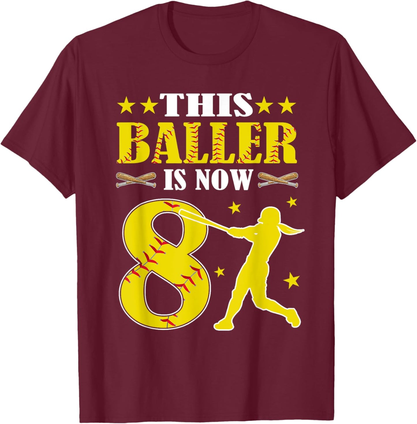 This Baller Is Now 8 Year Old Birthday Girl Softball 8th T-Shirt - T-Shirt | Maroon