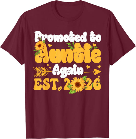 Promoted to Auntie Again 2026 Shirt Sunflower New Auntie T-Shirt - T-Shirt | Maroon