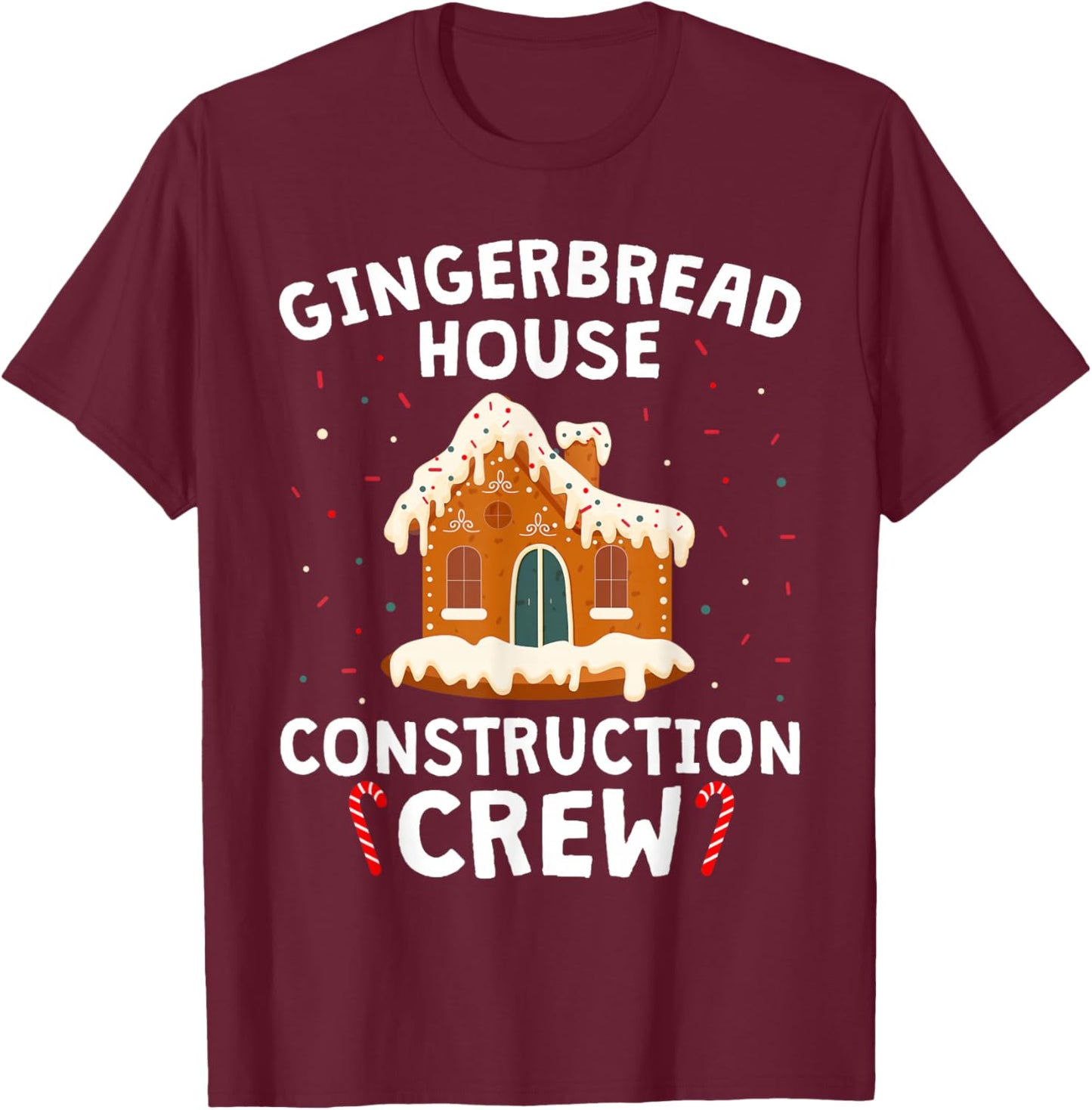 Gingerbread House Construction Crew Cookie Baking Christmas T-Shirt - T-Shirt | Maroon