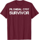 Pilonidal Cyst Survivor T-Shirt - T-Shirt | Maroon