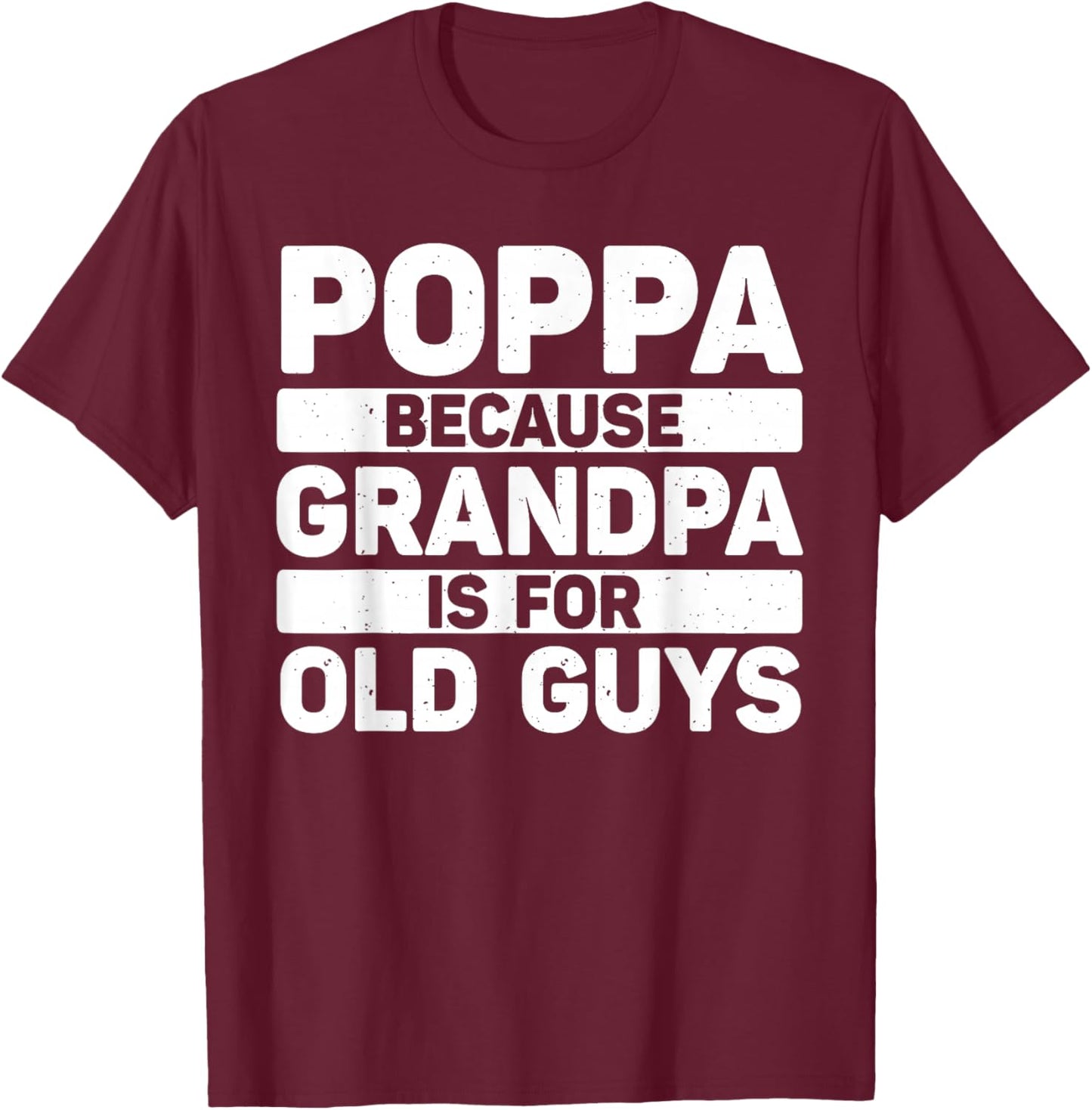 Poppa Design For Grandpa From Grandkids Father's Day Poppa T-Shirt - T-Shirt | Maroon
