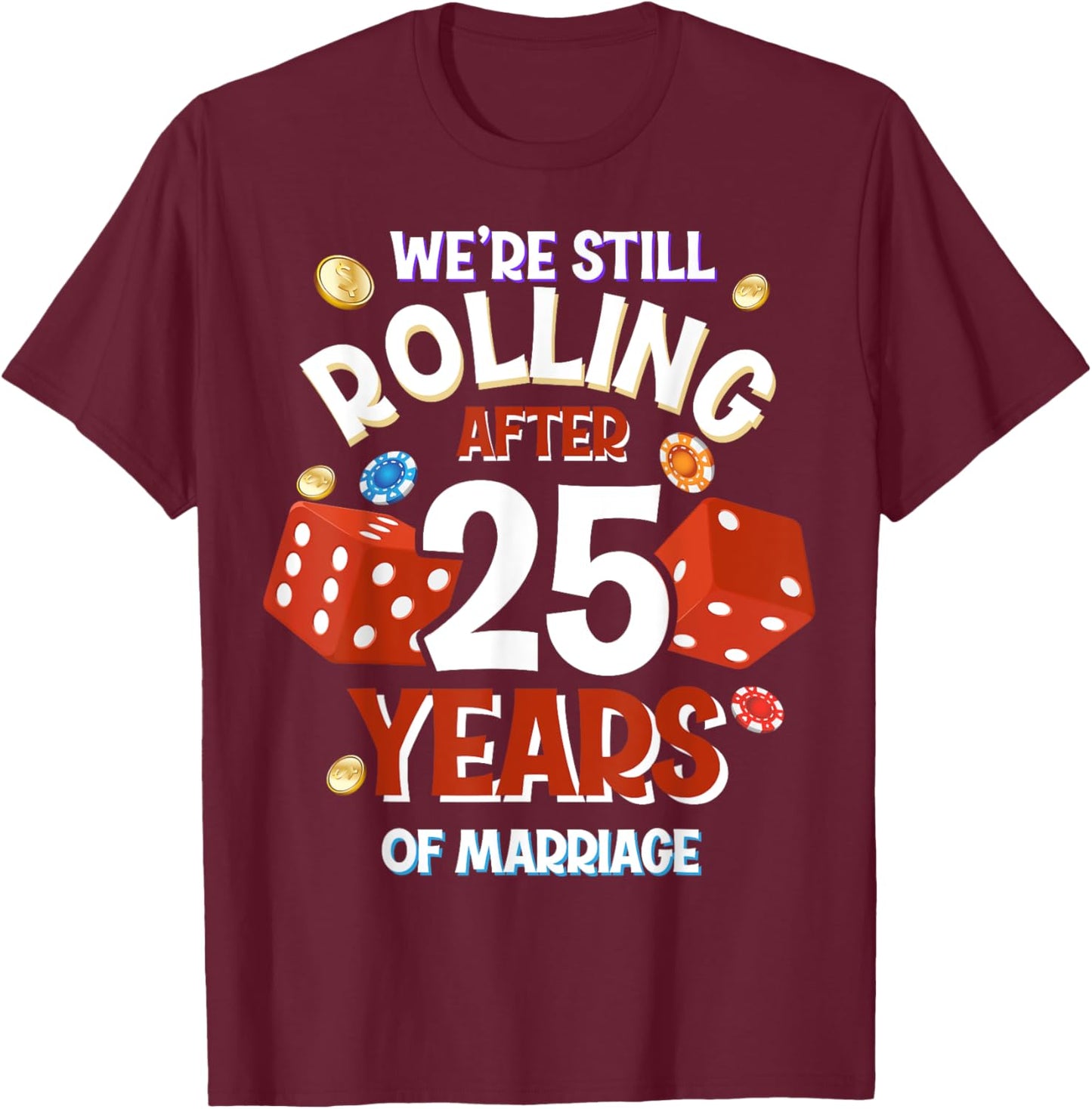 25 Years of Marriage 25th Las Vegas Wedding Anniversary T-Shirt - T-Shirt | Maroon