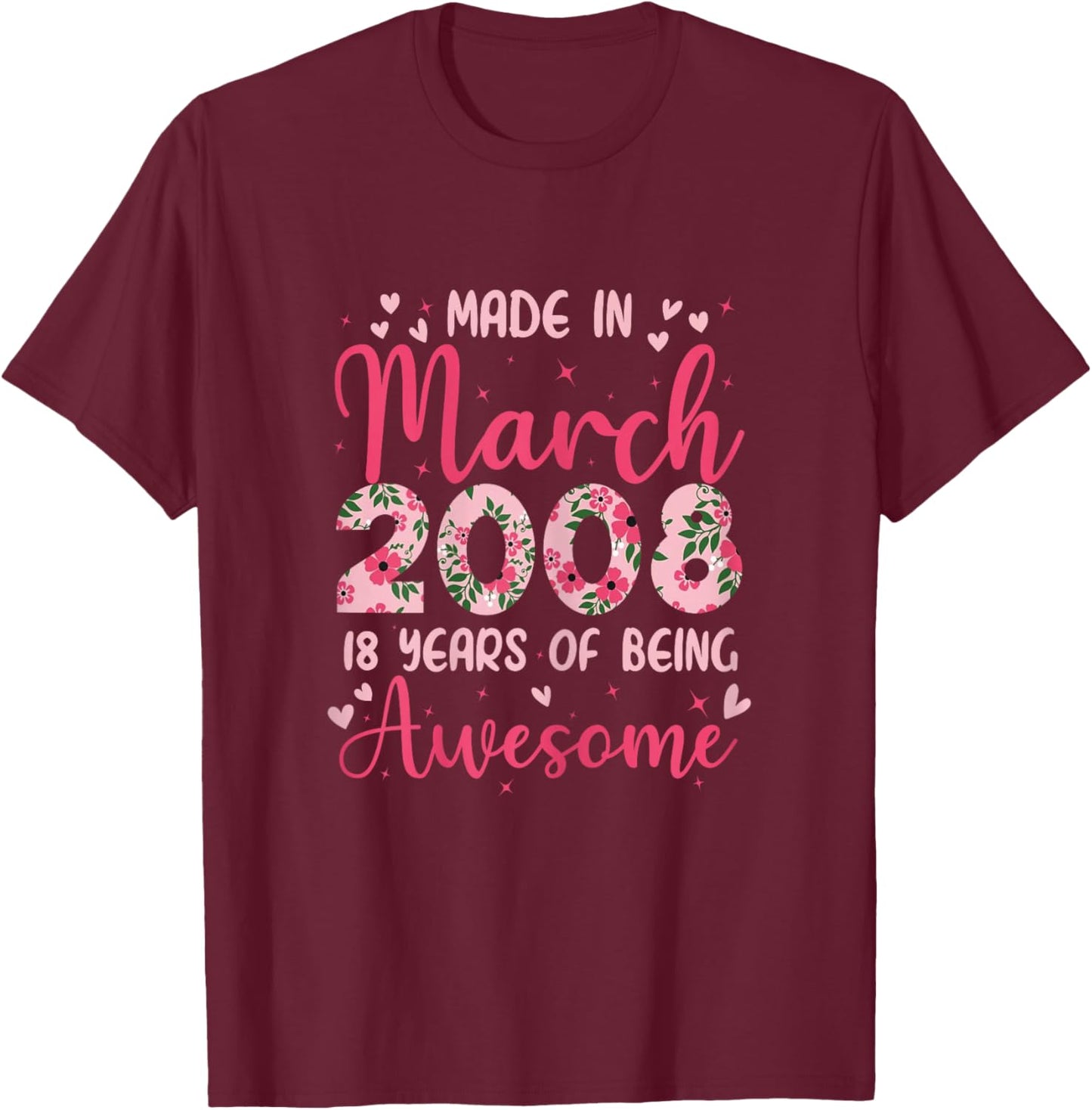 Mars 2008 Cool Cadeau Anniversaire 18 Ans pour Filles T-Shirt - T-Shirt | Maroon