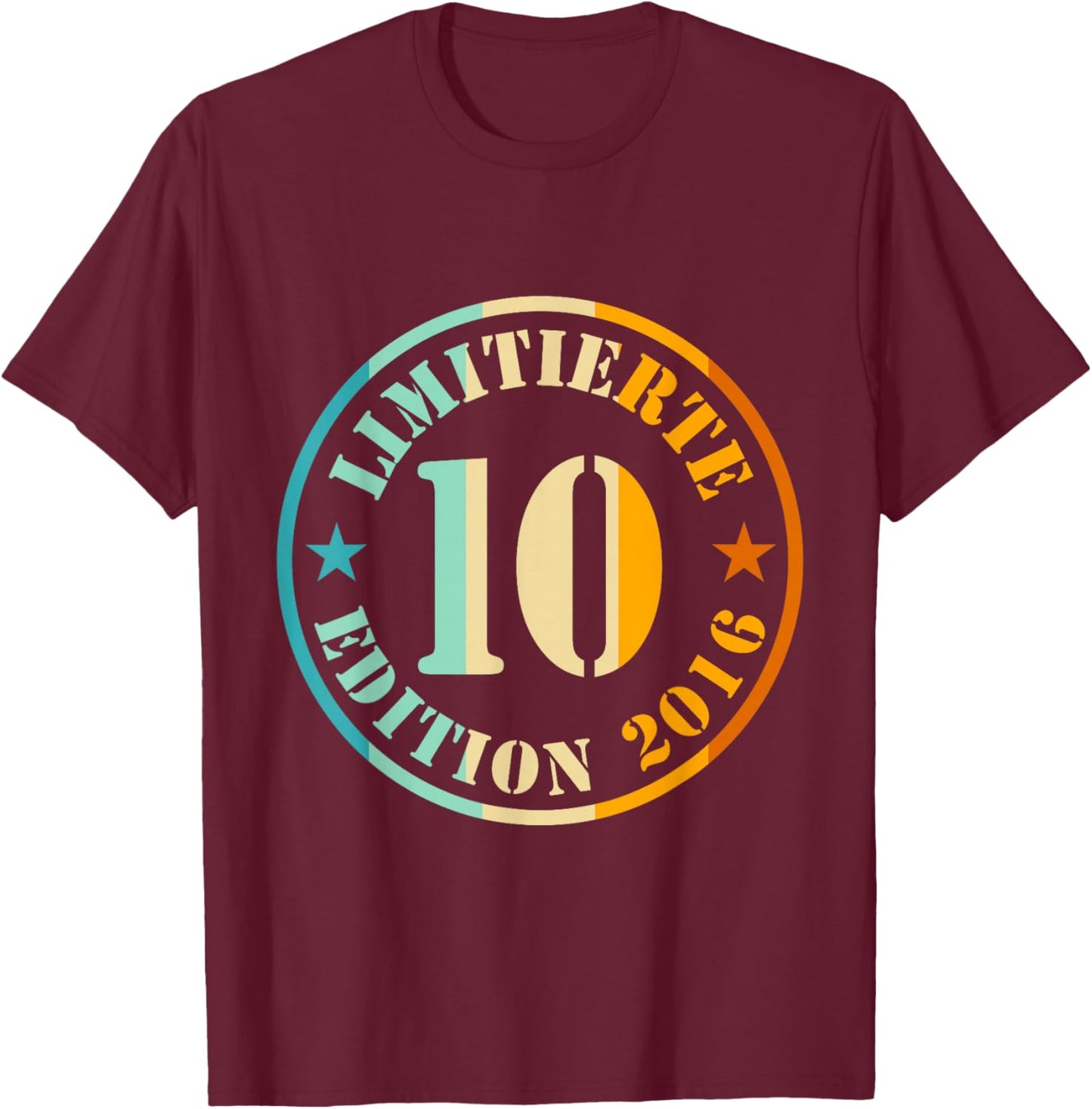 10th Birthday Limited Edition 2016 10 Years Boy Girl T-Shirt - T-Shirt | Maroon