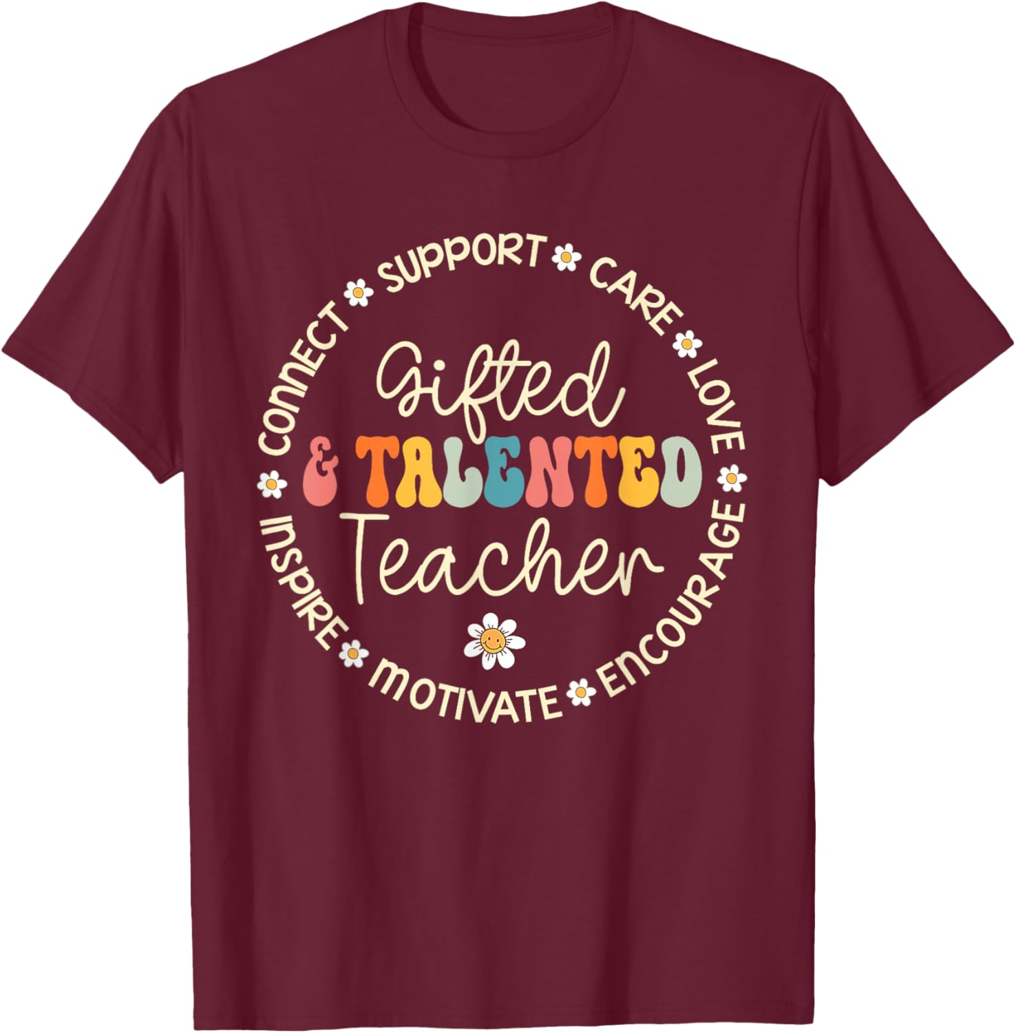 Gifted & Talented Teacher Appreciation Week Back To School T-Shirt - T-Shirt | Maroon