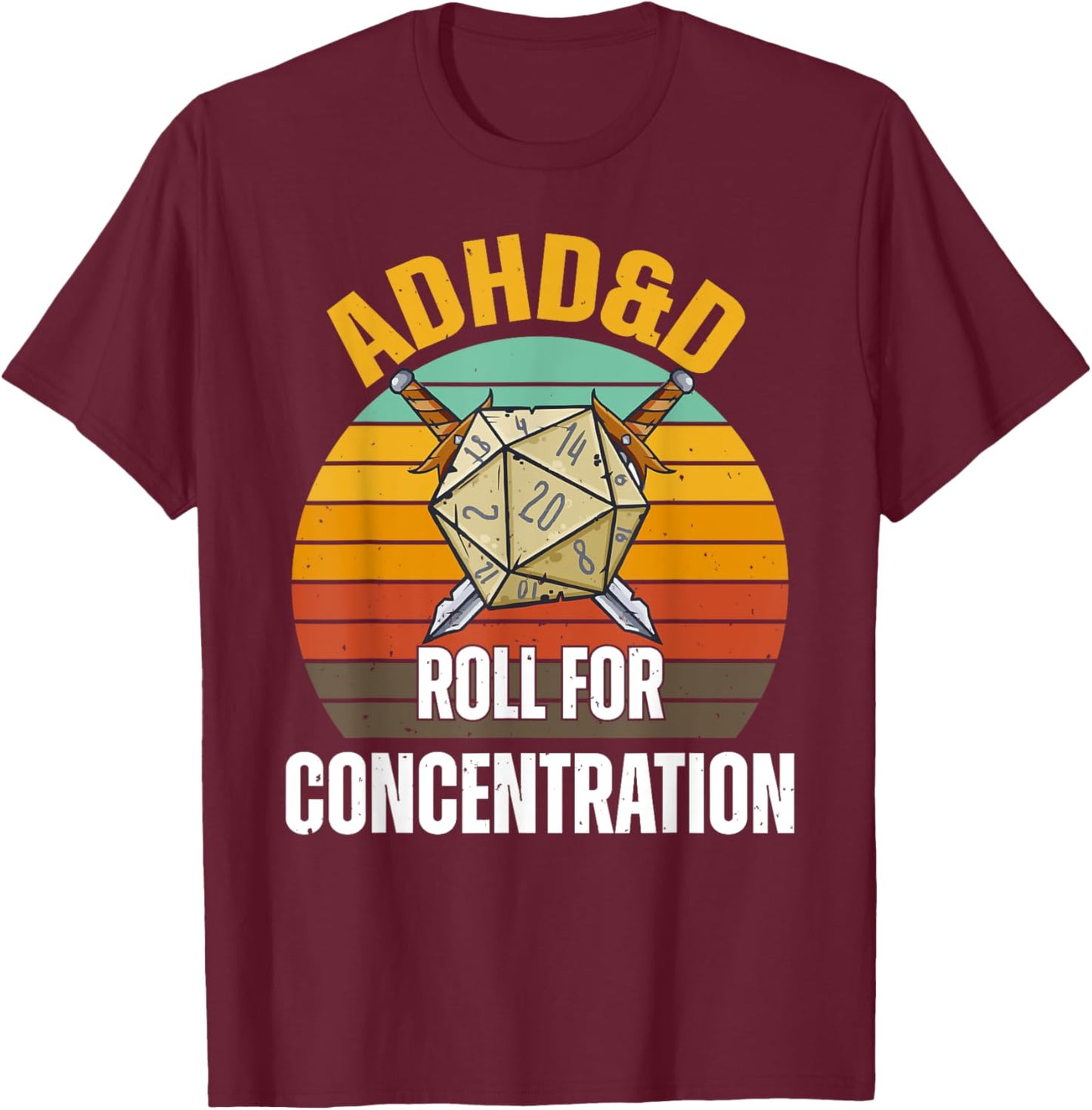 Funny Retro Cool Gaming ADHD&D Roll For Concentration Gamer T-Shirt - T-Shirt | Maroon