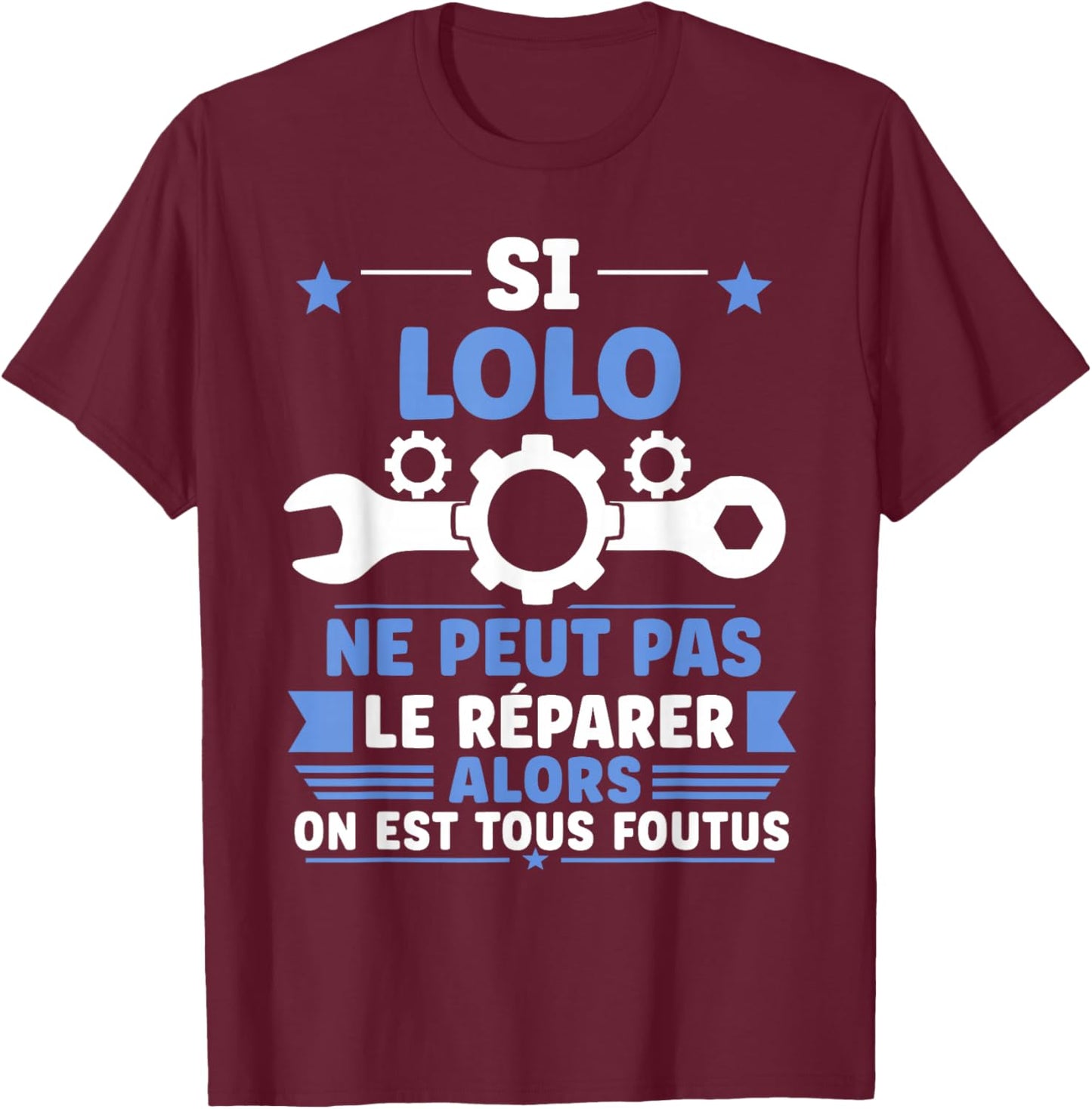 Humour lolo Ne Peut Pas Le Réparer Bricolage Prénom lolo T-Shirt - T-Shirt | Maroon