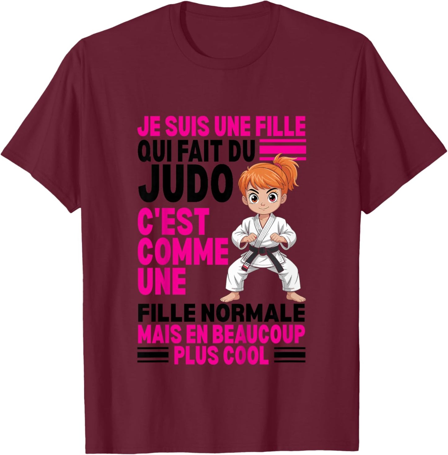 I'm A Girl Who Makes Normal Judo But Coolest T-Shirt - T-Shirt | Maroon