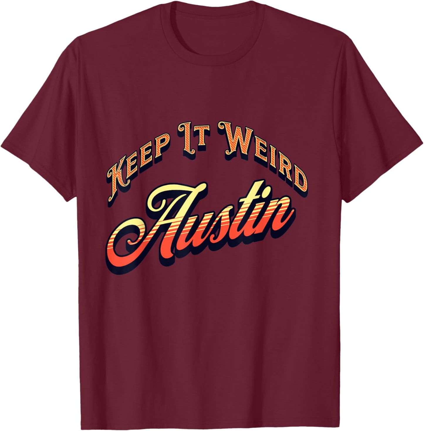 Vintage Austin, Texas Keep It Weird Sunset T-Shirt - T-Shirt | Maroon