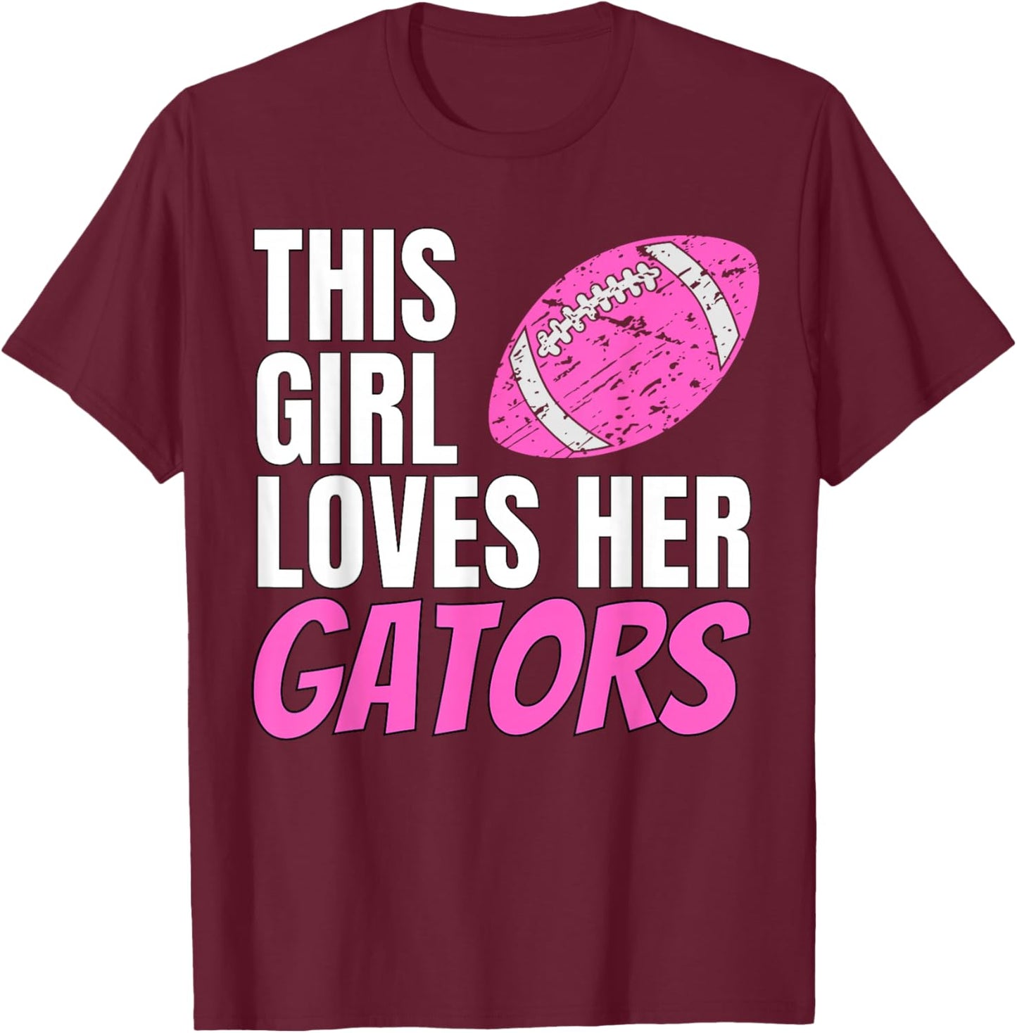 This Girl Loves Her Gators T-Shirt - T-Shirt | Maroon