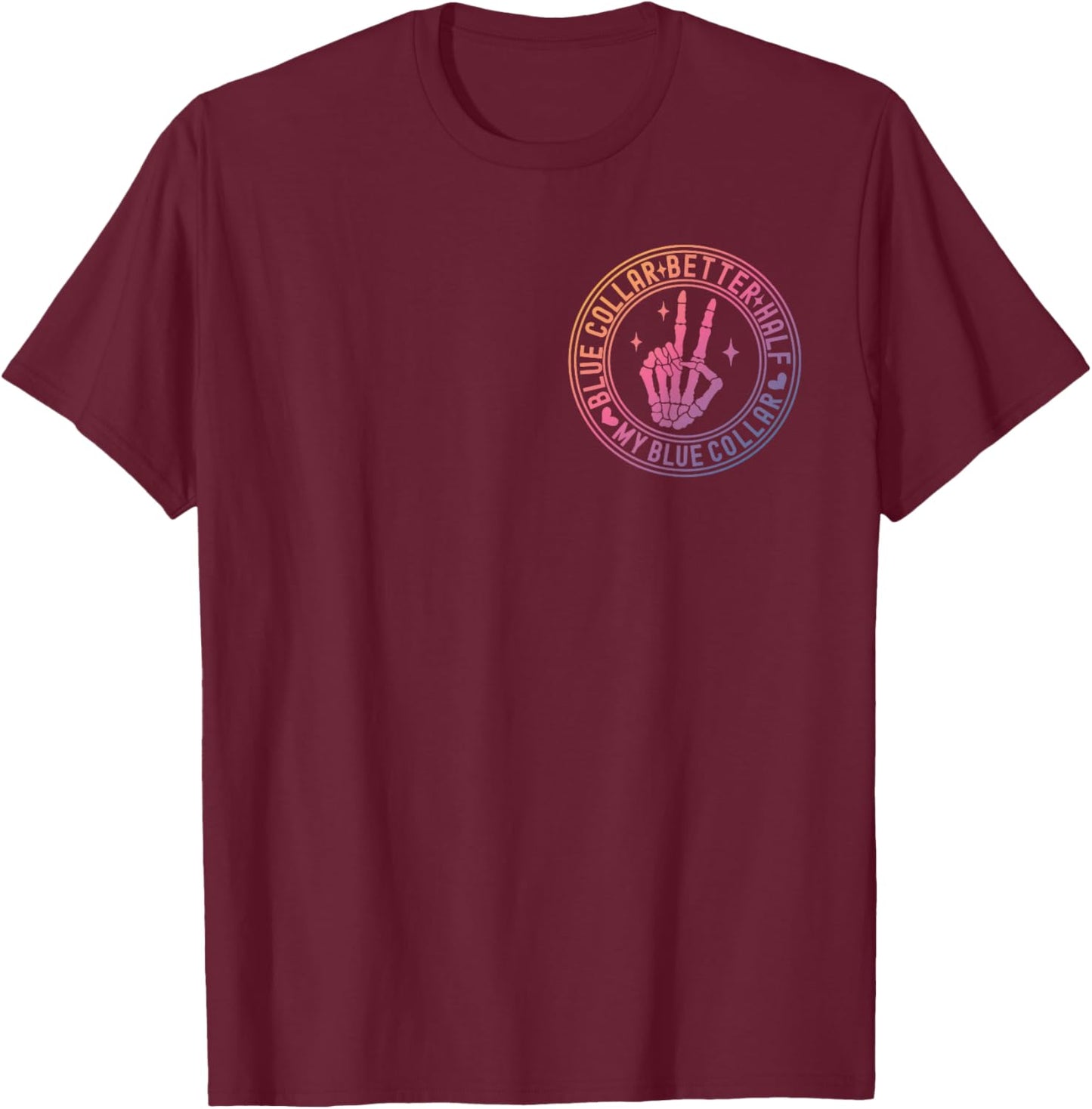 Blue Collar Better Half Spoiled By My Blue Collar Man T-Shirt - T-Shirt | Maroon