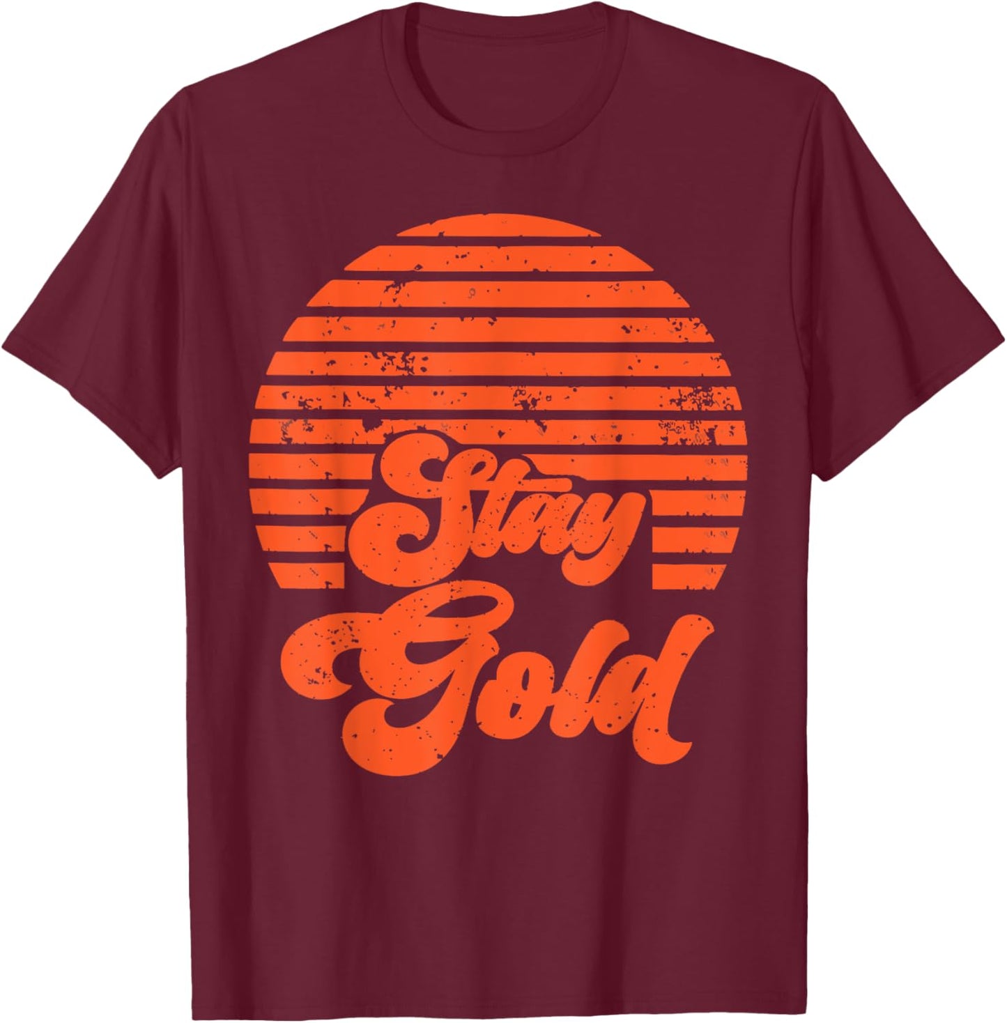 Stay Gold Vintage 80s Retro Men Women T-Shirt - T-Shirt | Maroon
