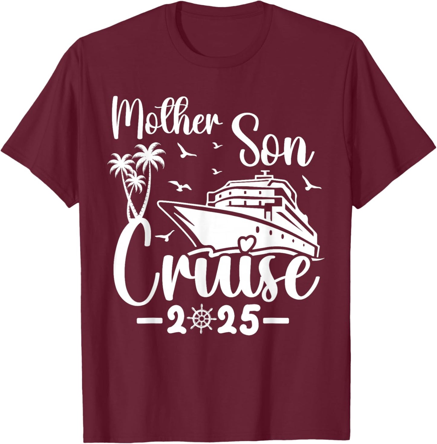 Mother Son Cruise 2025 Family Mom Son Matching Vacation Trip T-Shirt - T-Shirt | Maroon