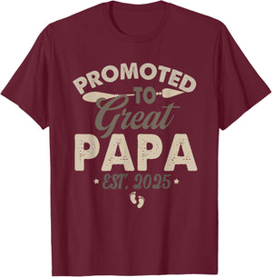 Vintage Promoted to Great Papa Est 2025 Daddy Father's Day T-Shirt - T-Shirt | Maroon