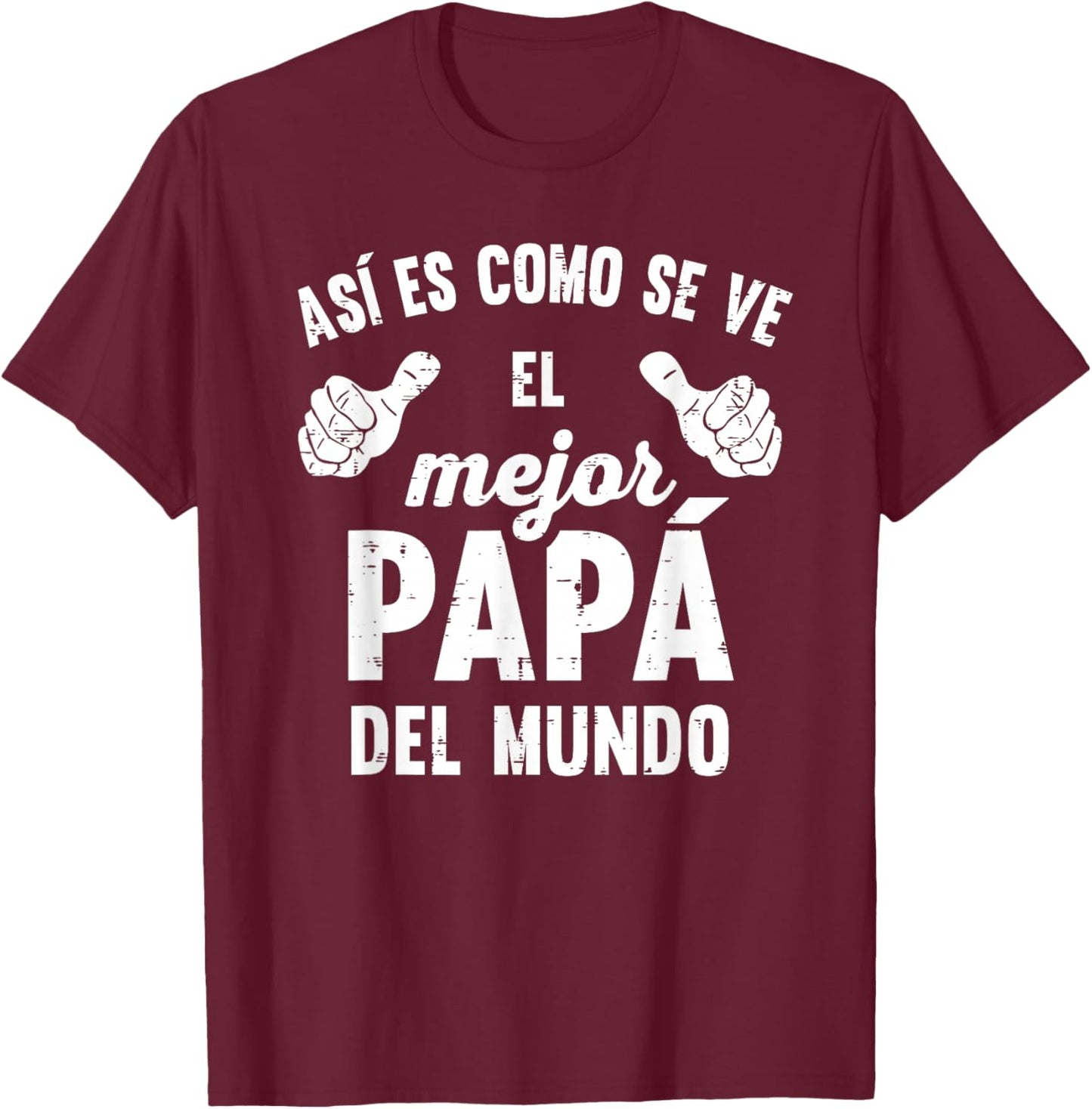 Feliz Dia Papa Playera Regalos para EL MEJOR Papa y Abuelo T-Shirt - T-Shirt | Maroon