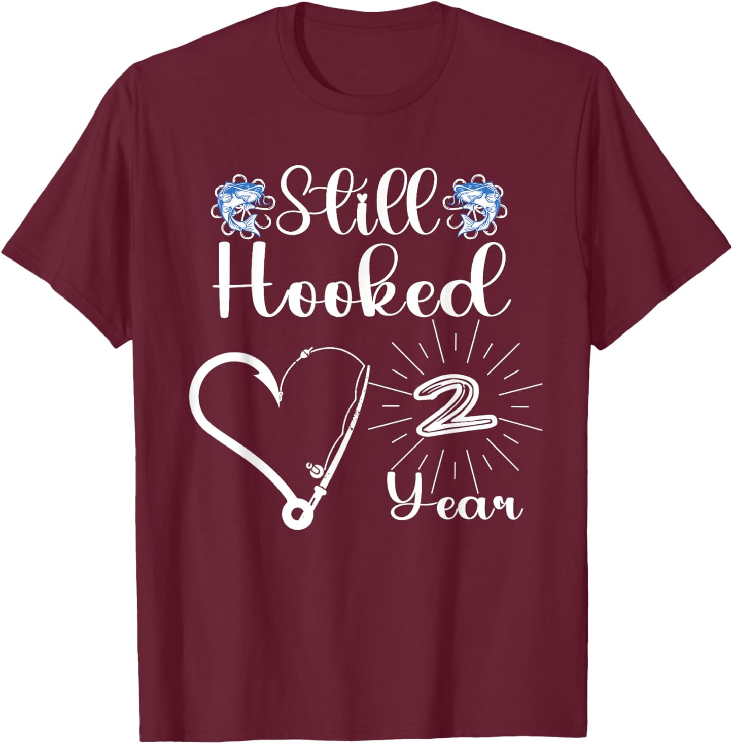 Married 2 Year - Fishing Couple - 2nd Wedding Anniversary T-Shirt - T-Shirt | Maroon