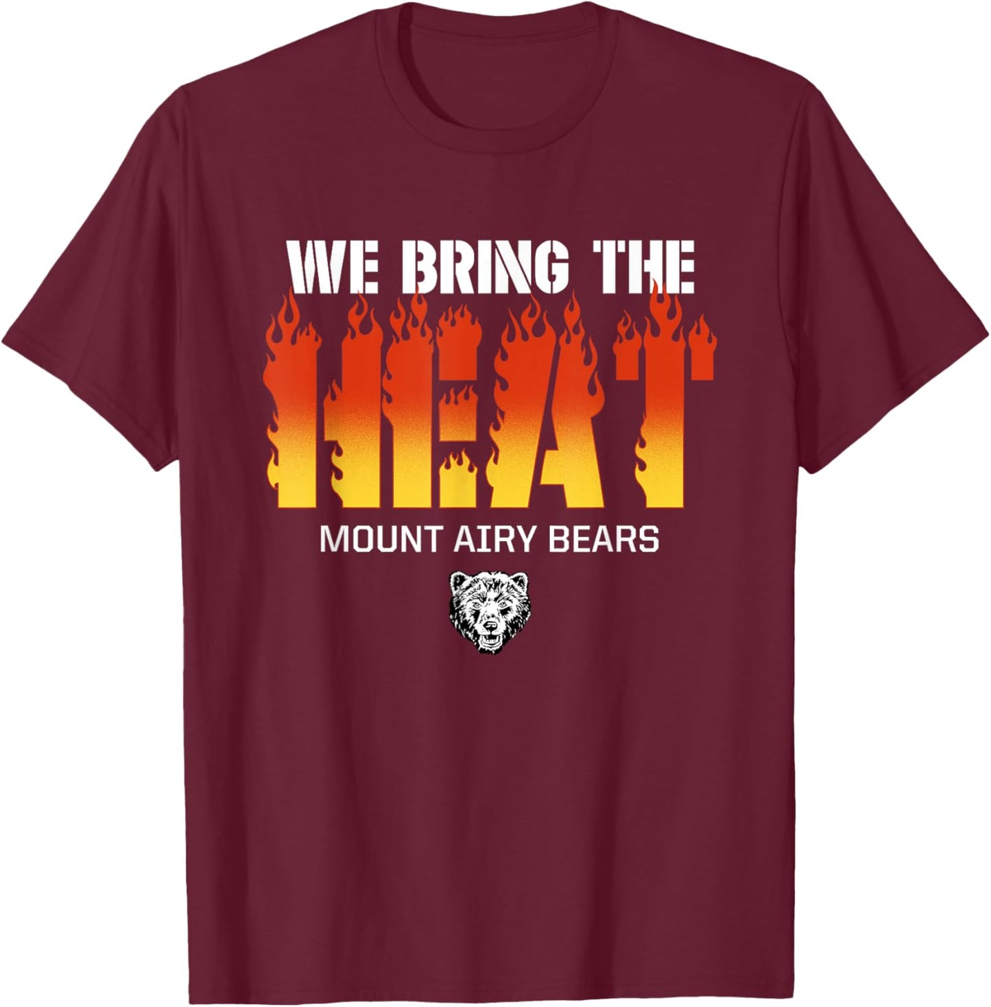 Mount Airy Bears Logo We Bring the Heat HS T-Shirt - T-Shirt | Maroon