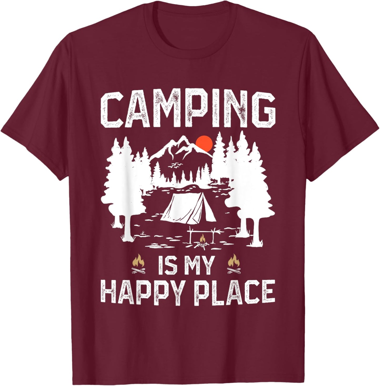 Camping Is My Happy Place Funny Camper Forest Camp Camping T-Shirt - T-Shirt | Maroon