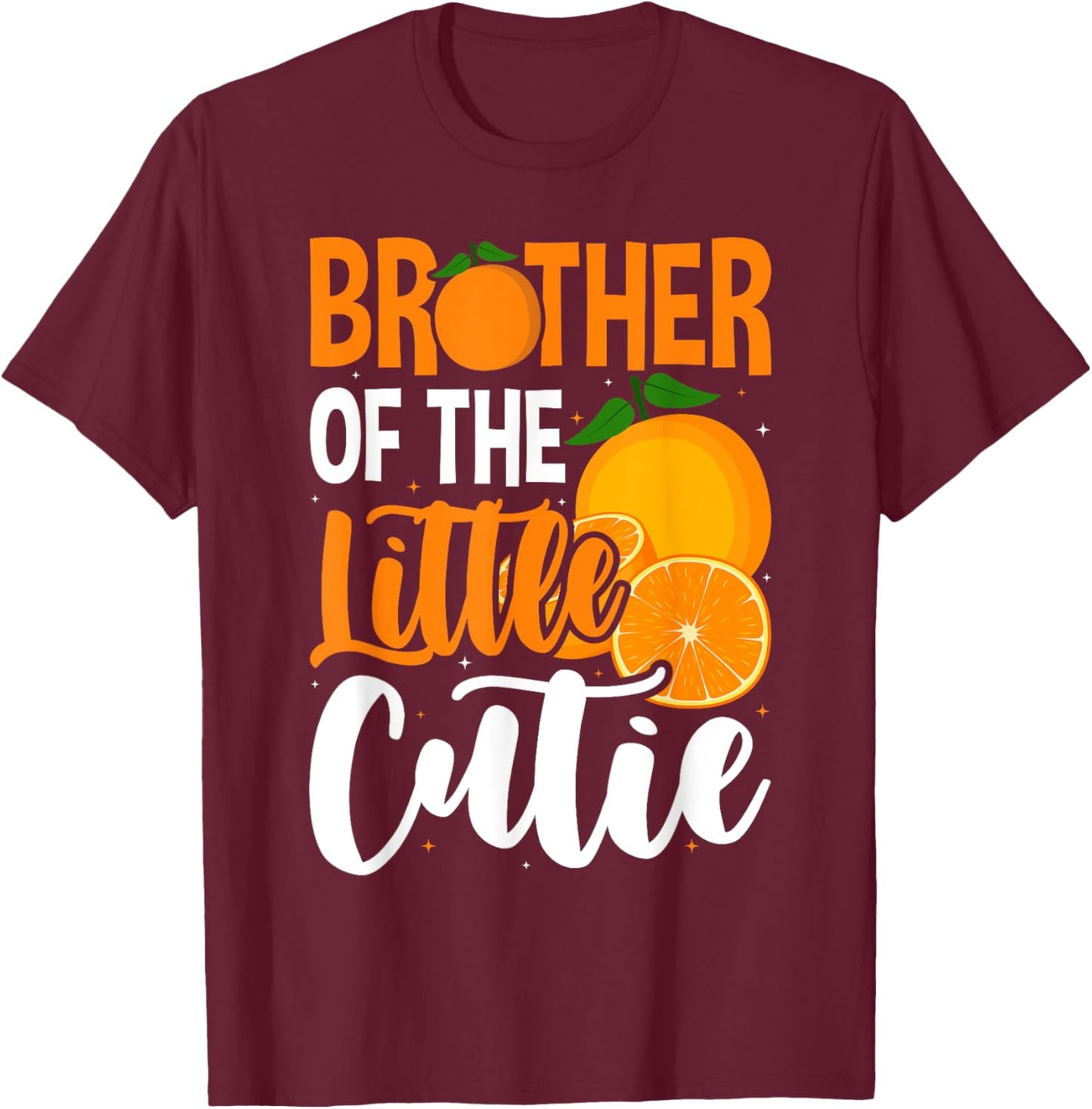 Brother Little Cutie Baby Shower Orange 1st Birthday Party T-Shirt - T-Shirt | Maroon