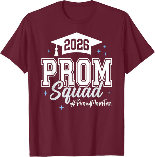 2026 Prom Squad Proud Mother Graduation Class of 2026 T-Shirt - T-Shirt | Maroon