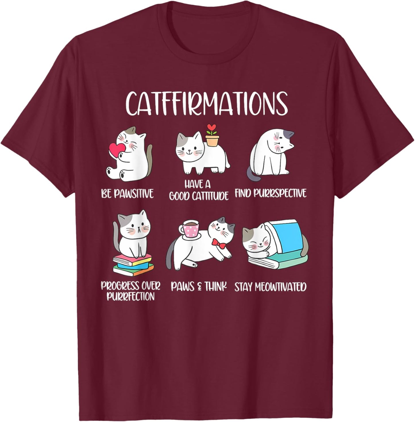 Positive Cats Catffirmations Cat Lover Teacher Cat Puns T-Shirt - T-Shirt | Maroon
