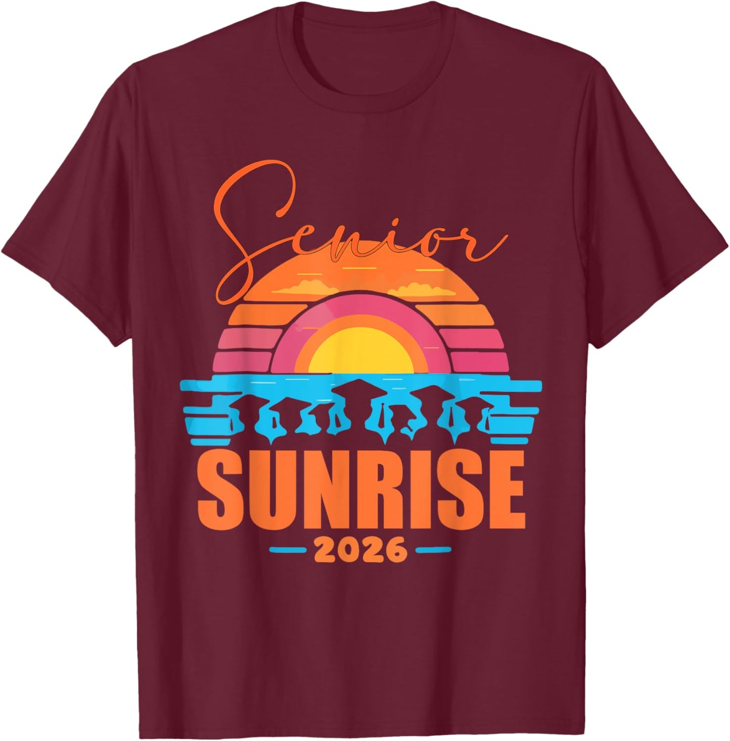 Vintage SENIOR SUNRISE 2026 Seniors of class graduation T-Shirt - T-Shirt | Maroon