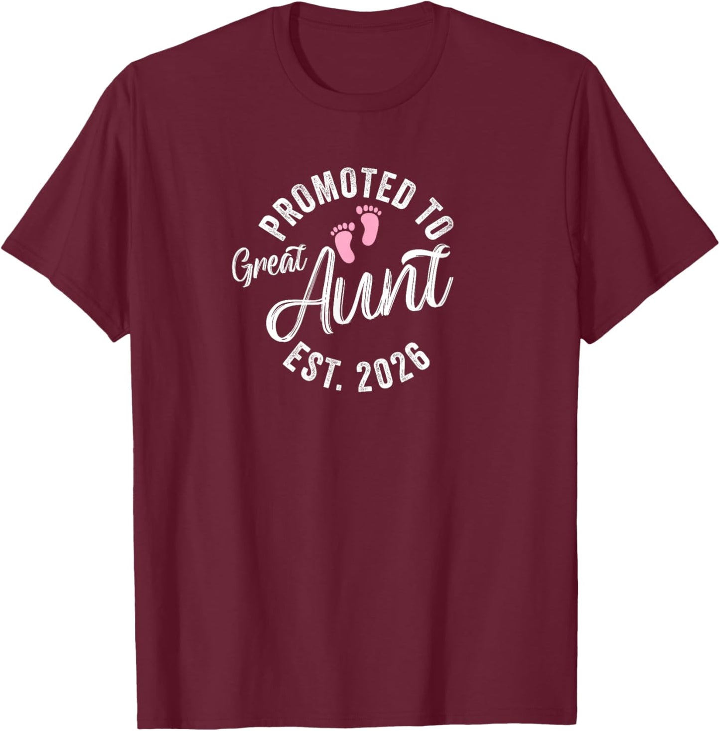 Promoted to Great Aunt 2026 T-Shirt - T-Shirt | Maroon