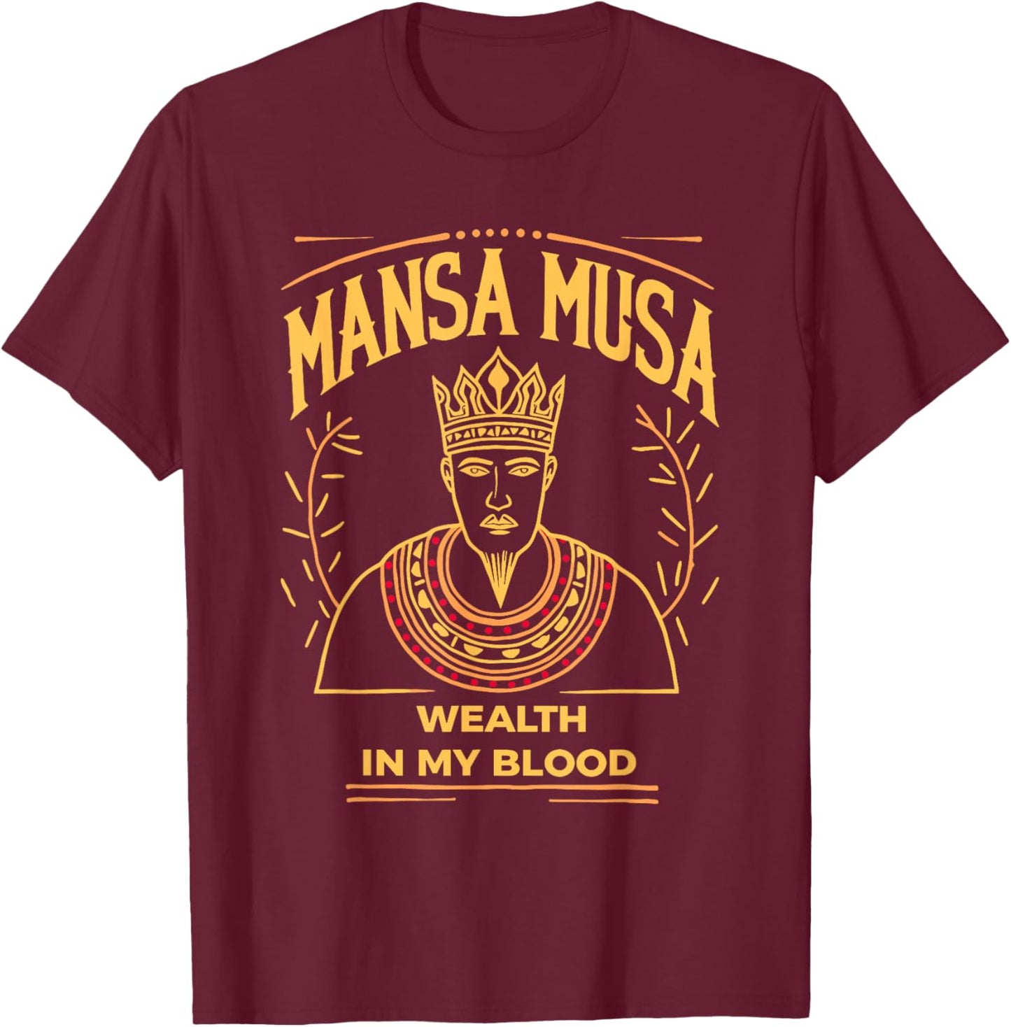 Mansa Musa African King Richest Man in History Mali Empire T-Shirt - T-Shirt | Maroon