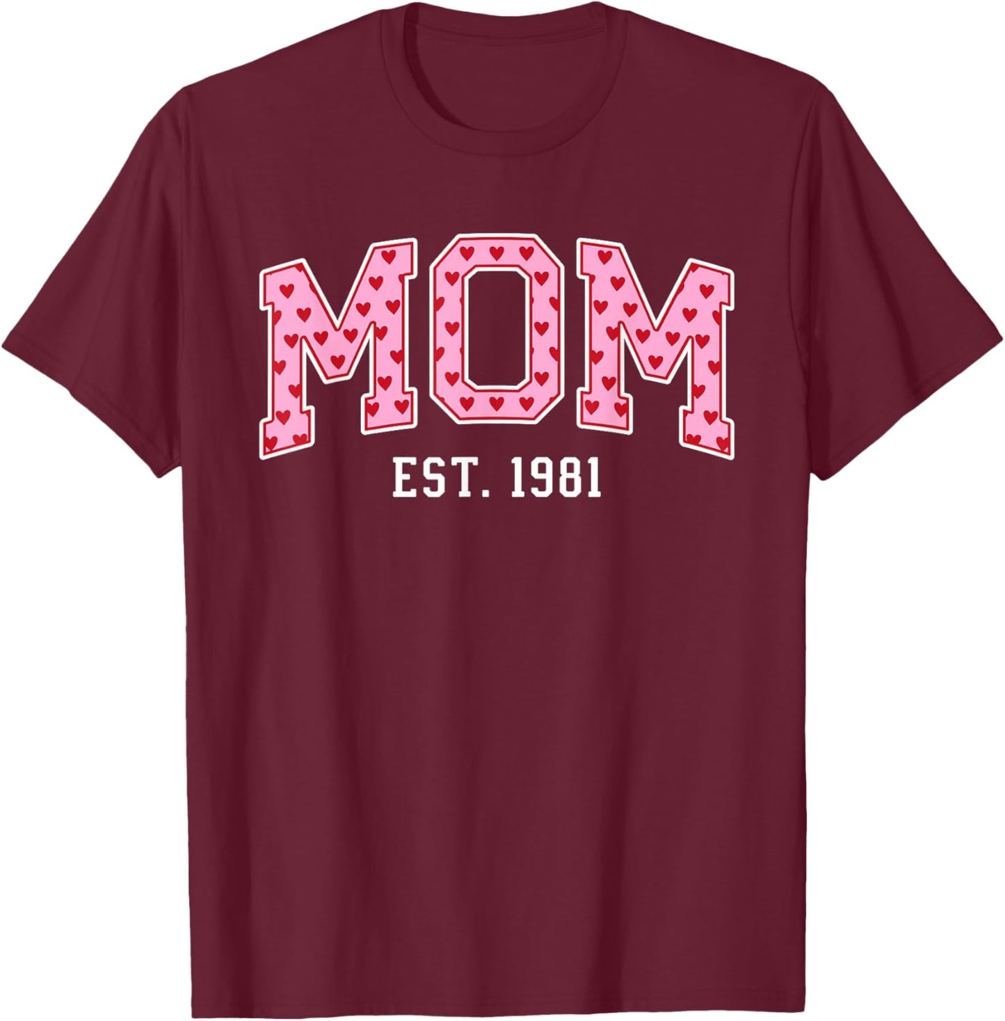 Mom Est 1981 Custom Mom Personalized Mother’s Day Customized T-Shirt - T-Shirt | Maroon