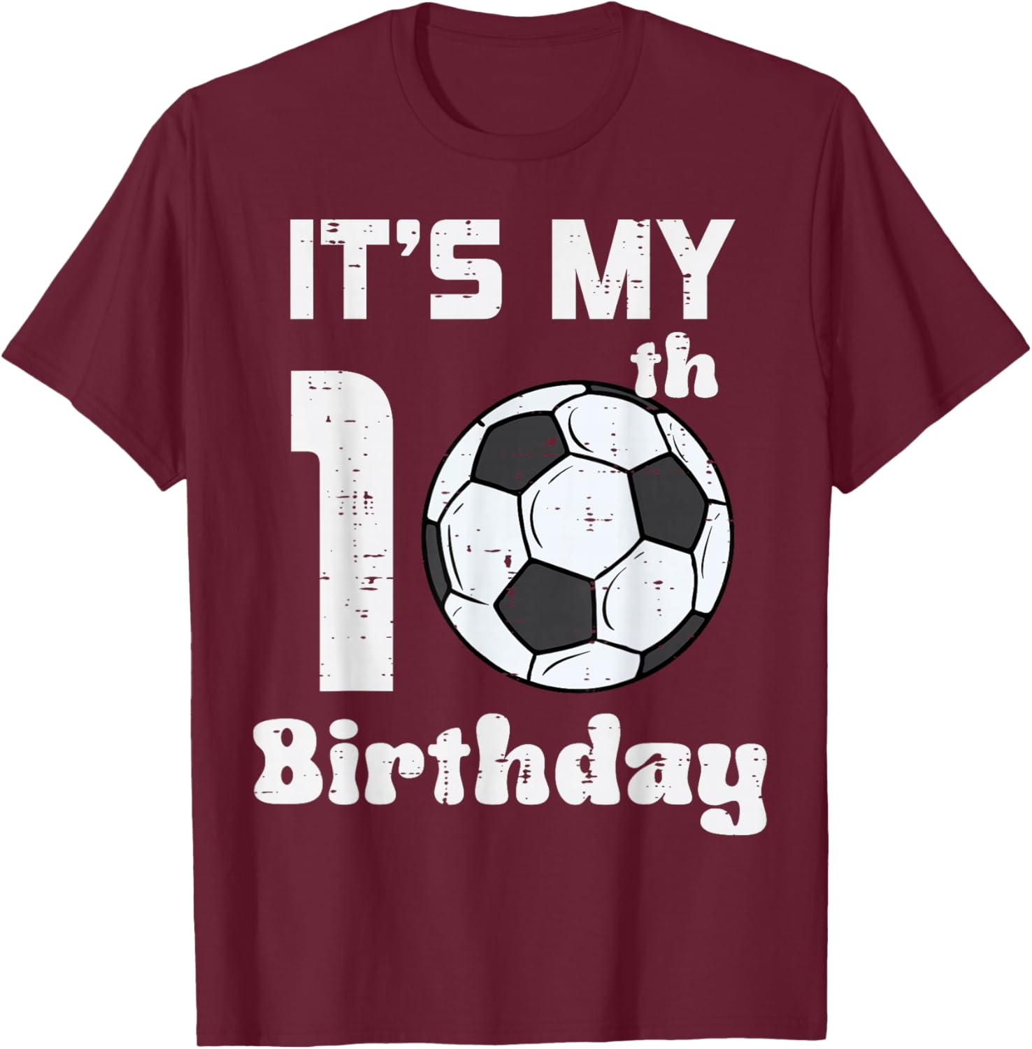 Its My 10th Birthday Soccer 10 Years Old Bday Football Boys T-Shirt - T-Shirt | Maroon