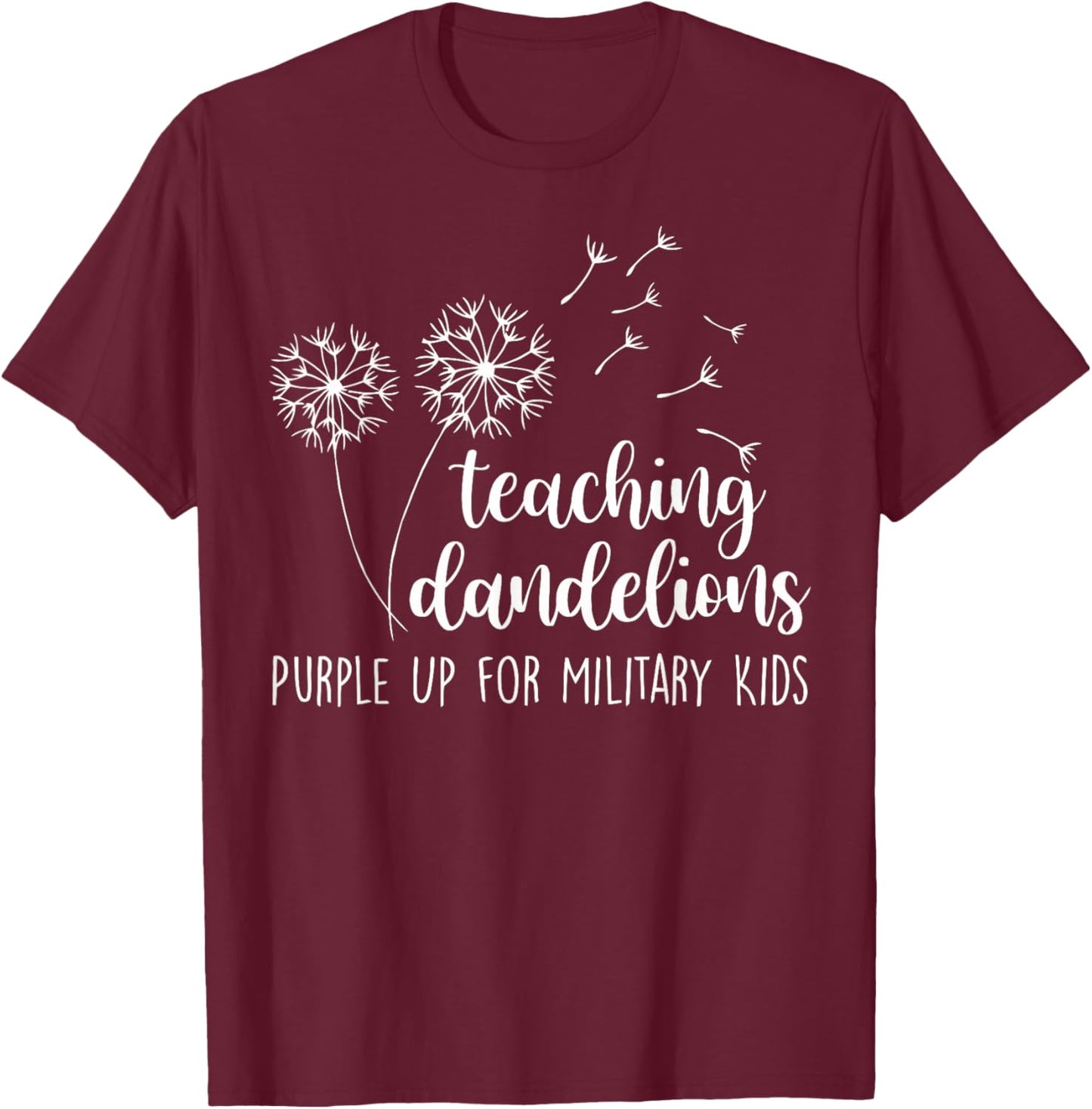 Teaching Dandelion Purple Up for Military Kids Child Month T-Shirt - T-Shirt | Maroon