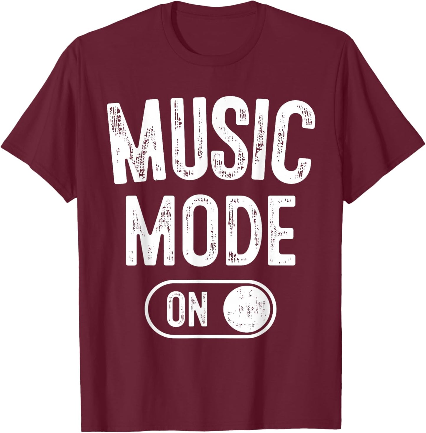Music Mode On Funny Singer Musician Gift Composer Producer T-Shirt - T-Shirt | Maroon