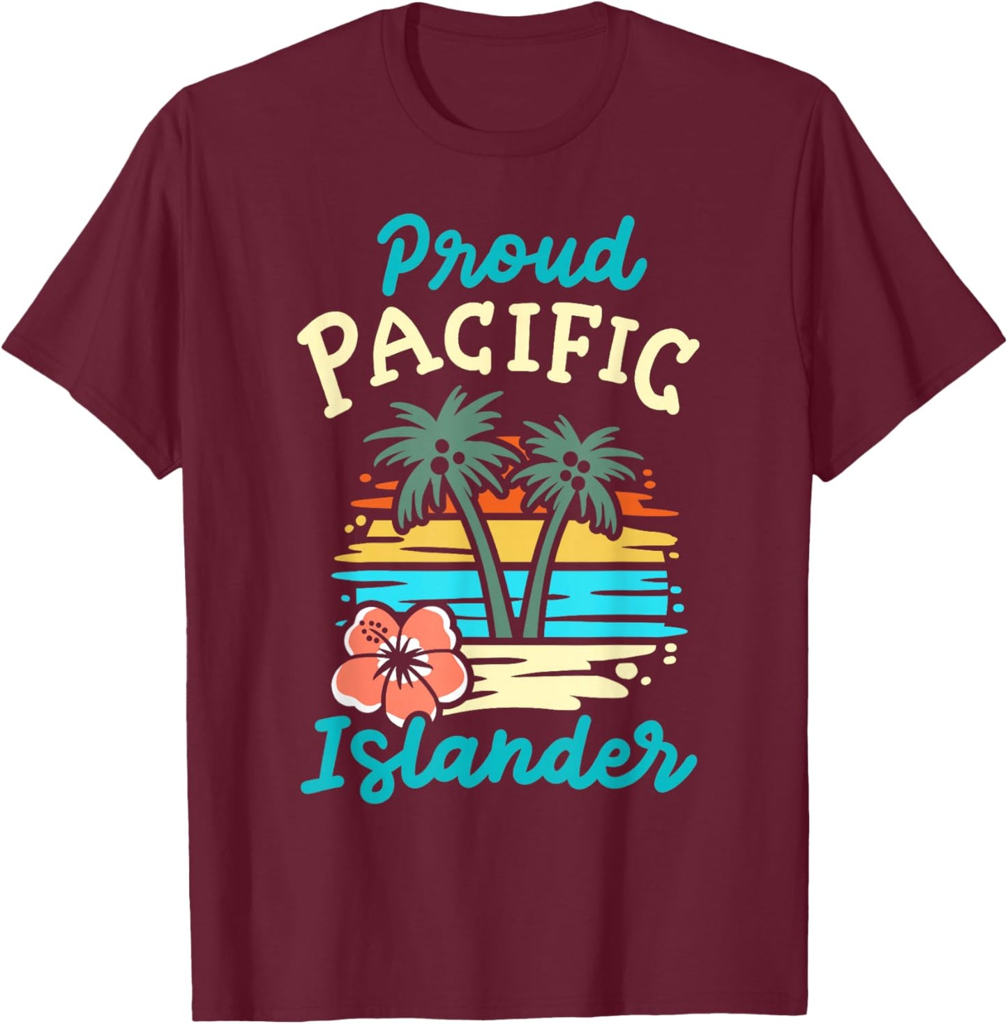 Proud Pacific Islander Groovy Matching Asian American AAPI T-Shirt - T-Shirt | Maroon