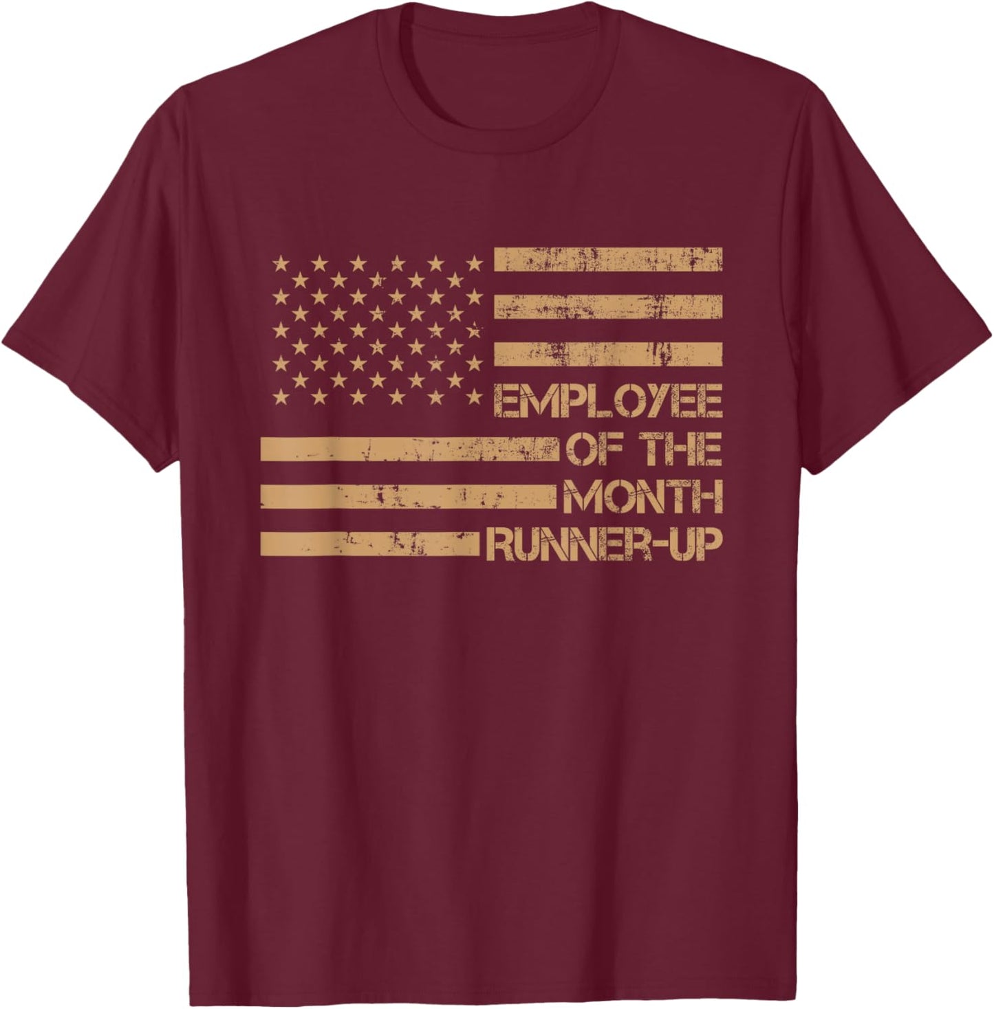 Employee Of The Month Runner-up T-Shirt - T-Shirt | Maroon