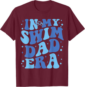 In My Swim Dad Era Funny Swim Dad Swimming Fathers Day T-Shirt - T-Shirt | Maroon